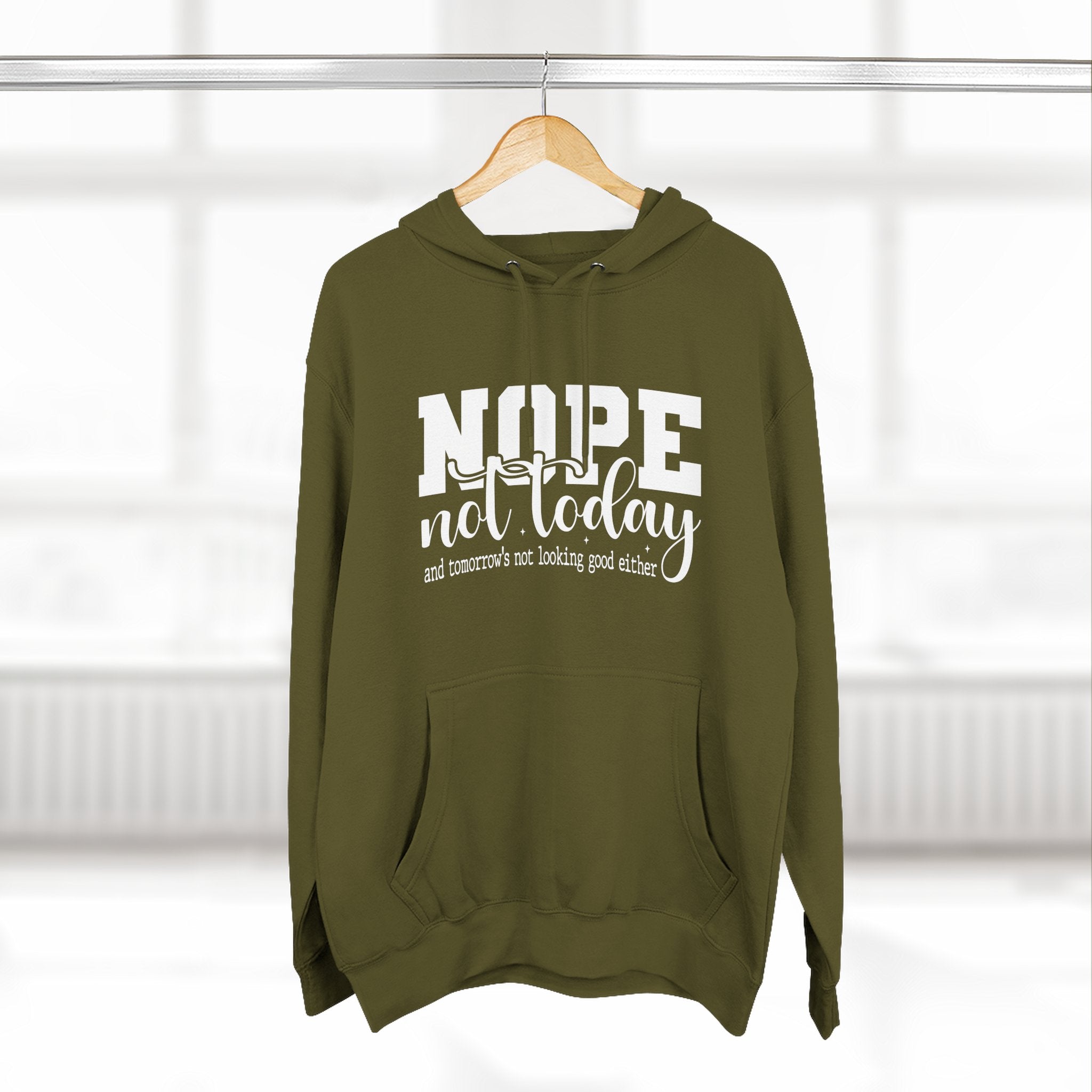 Nope Not Today Hoodie – Funny Casual Pullover with "Nope not today" Slogan