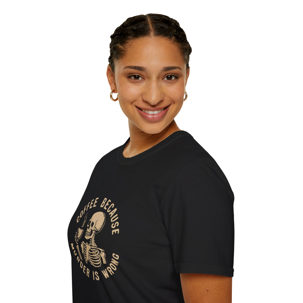 Coffee Because Murder Is Wrong Skull T-Shirt — Funny Dark Humor Gift for Her Graphic Tee