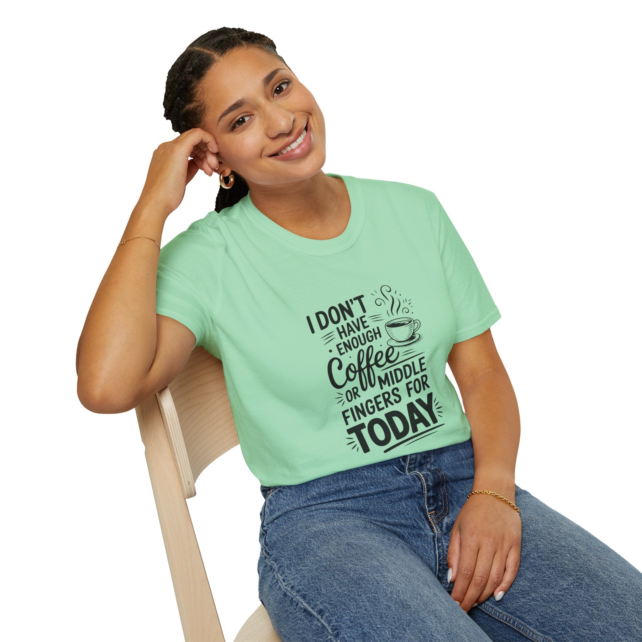 I Don't Have Enough Coffee or Middle Fingers for Today T-Shirt — Funny Sarcastic Gift