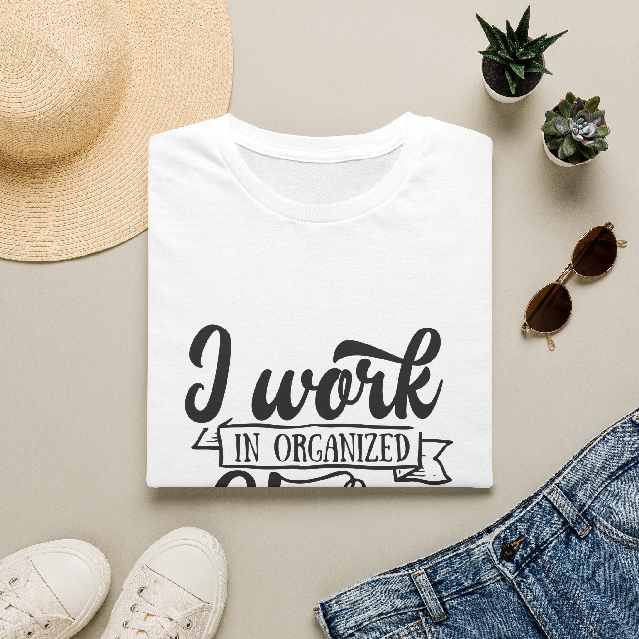 I Work in Organized Chaos T-Shirt — Funny Teacher & Mom Gift Sarcastic Graphic Tee