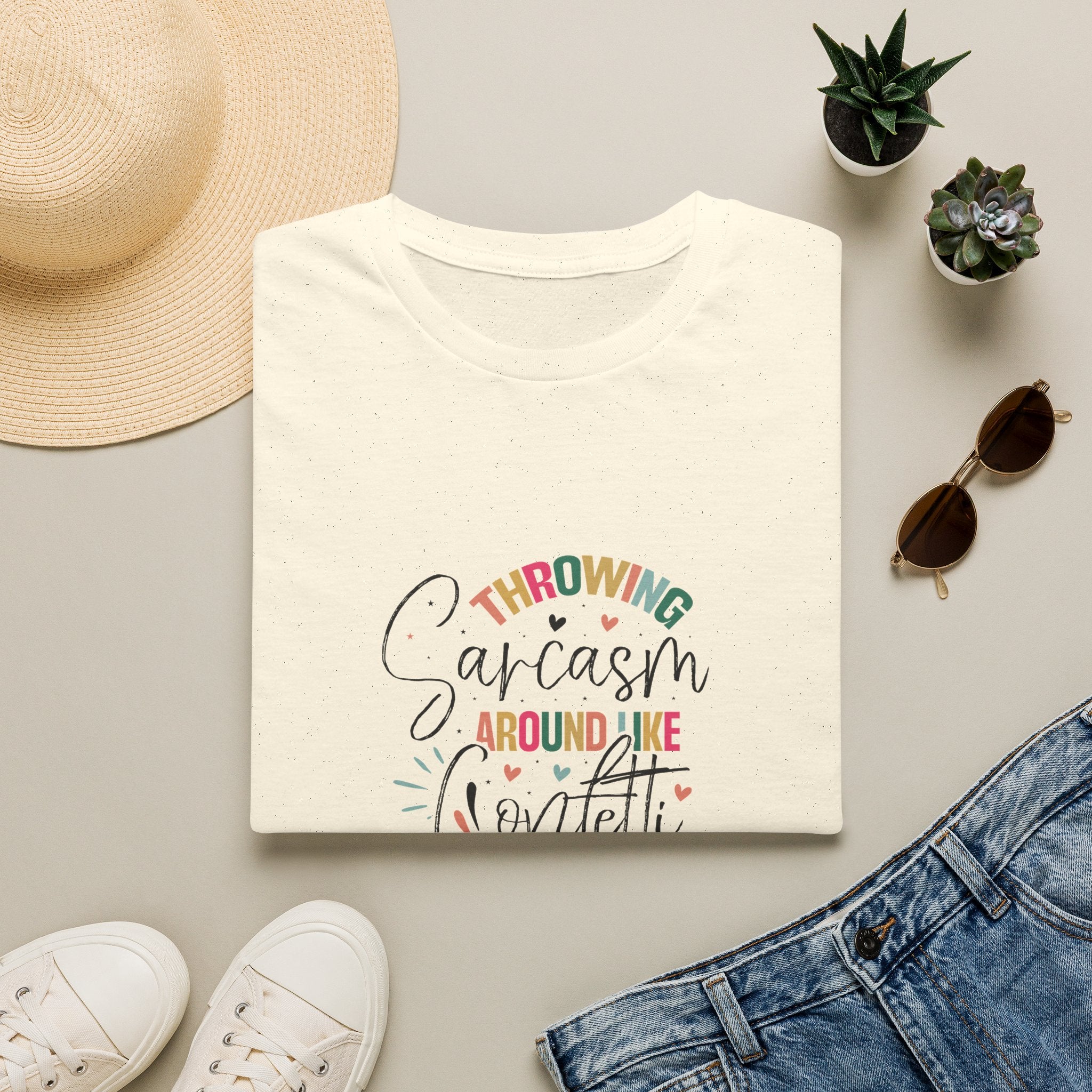 Throwing Sarcasm Around Like Confetti T-Shirt — Funny Gift for Her Sarcastic Tee