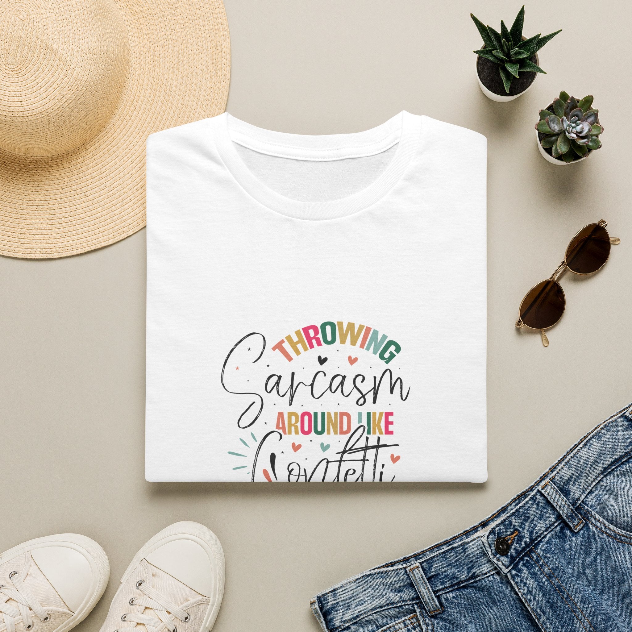 Throwing Sarcasm Around Like Confetti T-Shirt — Funny Gift for Her Sarcastic Tee