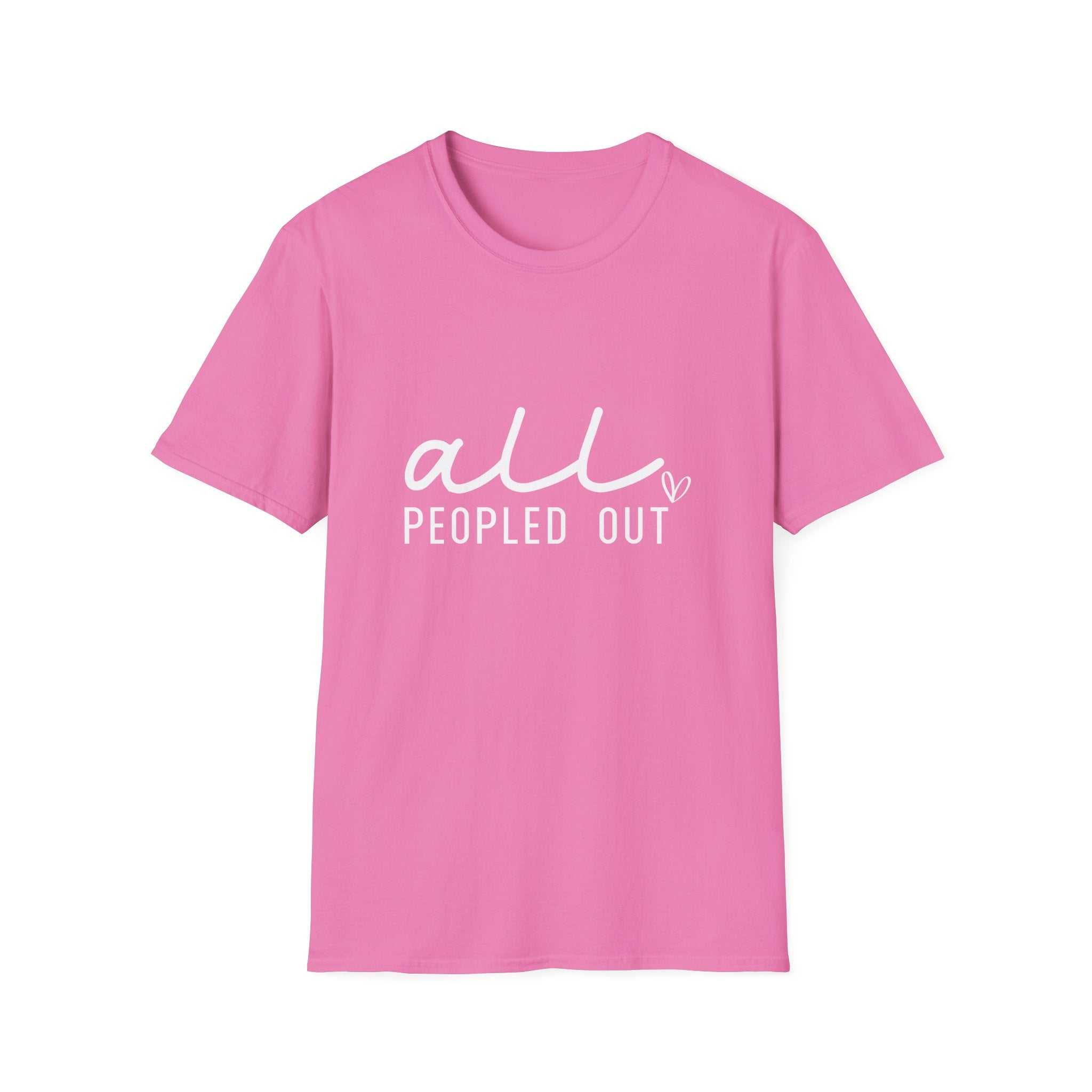 All Peopled Out T-Shirt — Funny Introvert Gift for Her Sarcastic Anti-Social Tee