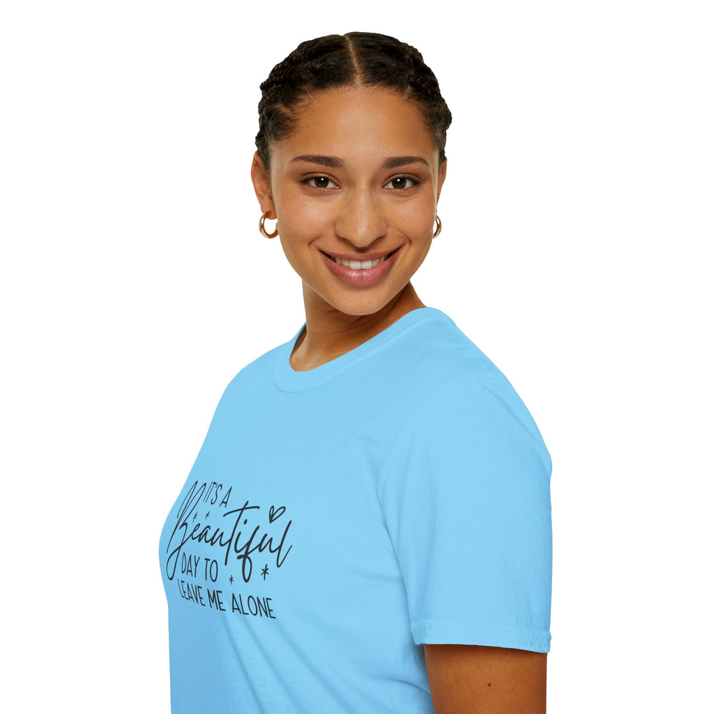It's a Beautiful Day to Leave Me Alone T-Shirt — Funny Introvert Gift for Women