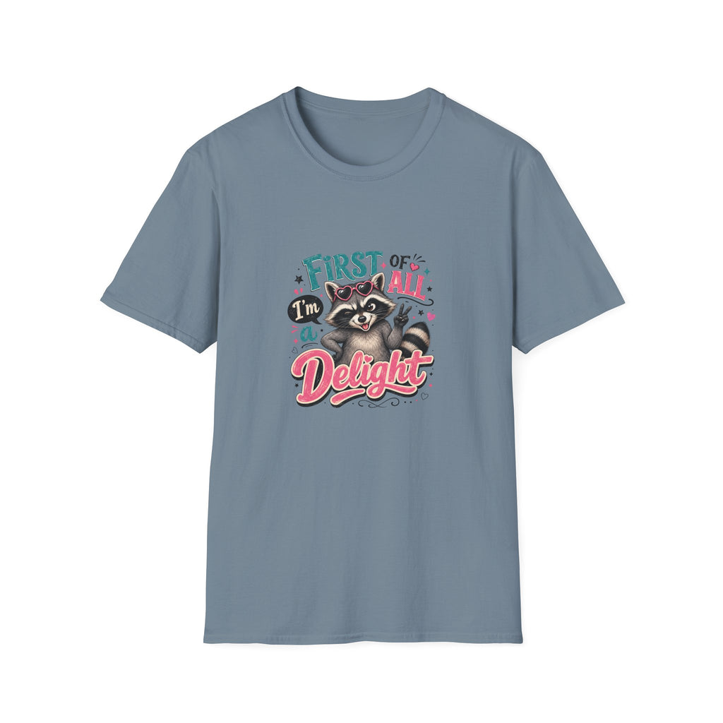 First of All I'm a Delight Raccoon T-Shirt — Funny Sarcastic Gift for Her Vintage Tee