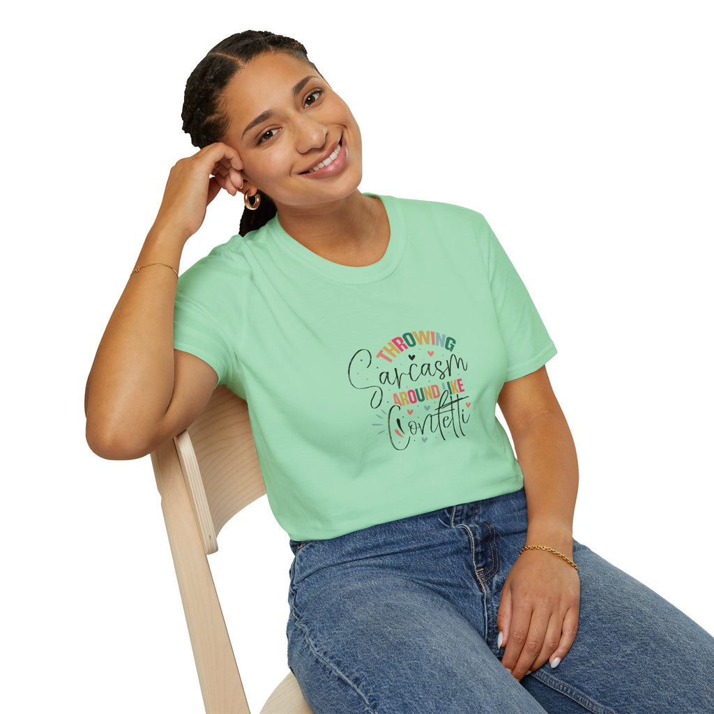 Throwing Sarcasm Around Like Confetti T-Shirt — Funny Gift for Her Sarcastic Tee