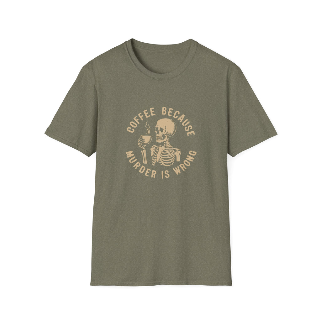 Coffee Because Murder Is Wrong Skull T-Shirt — Funny Dark Humor Gift for Her Graphic Tee