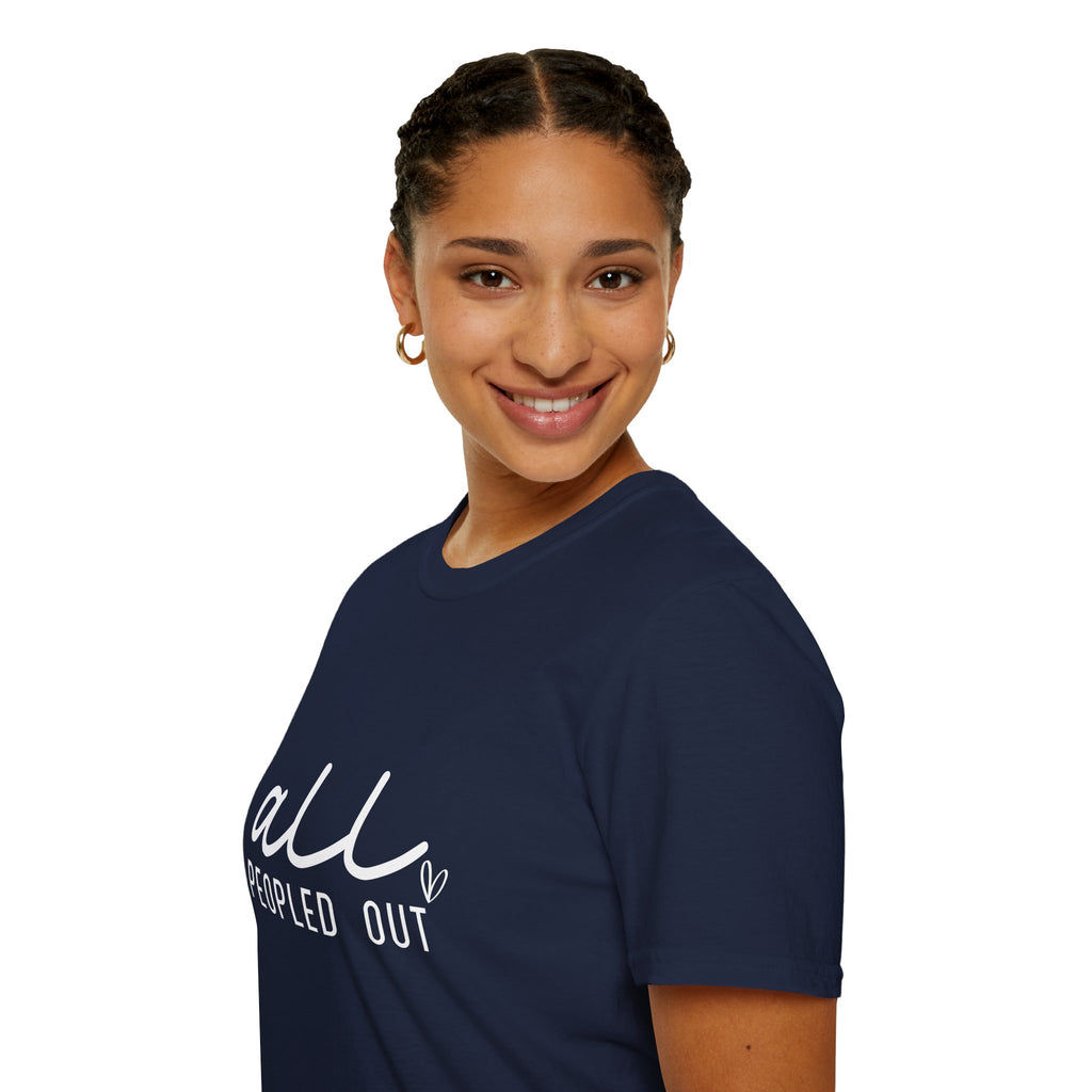 All Peopled Out T-Shirt — Funny Introvert Gift for Her Sarcastic Anti-Social Tee