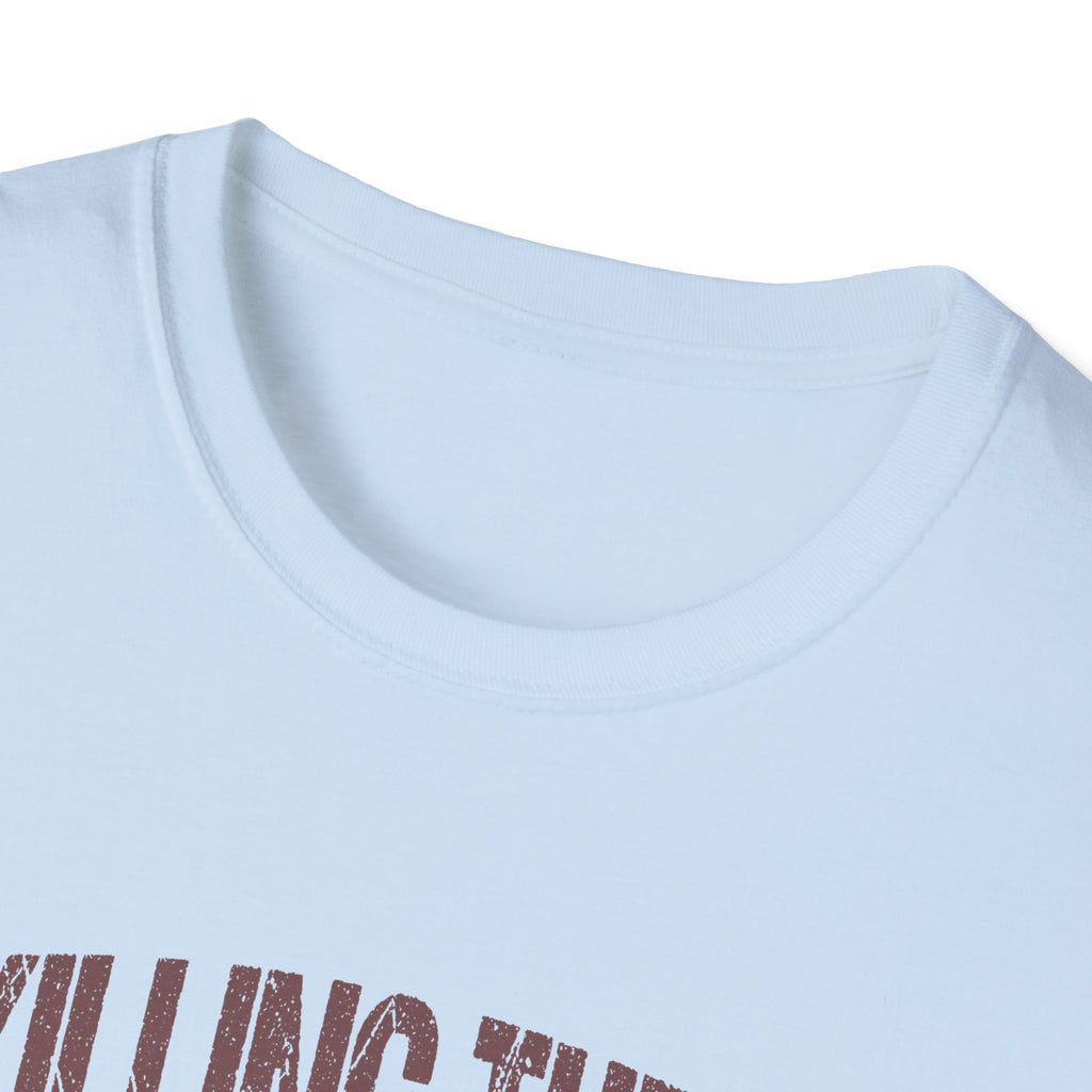 Killing Them With Kindness T-Shirt — Funny Motivational Gift for Women Vintage Tee