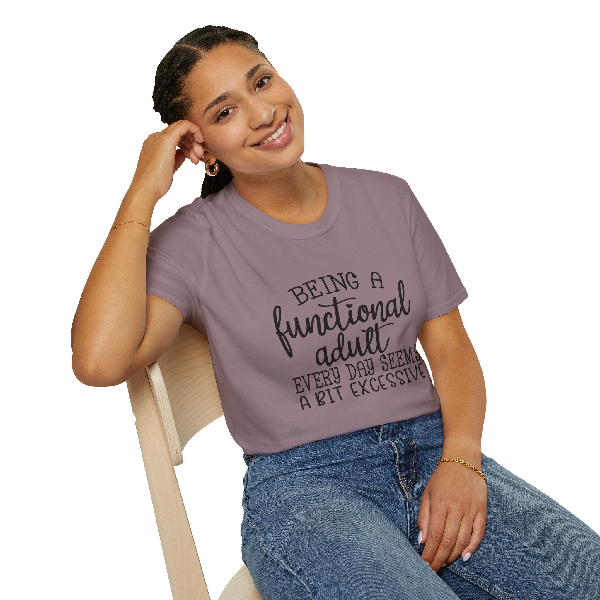 Being a Functional Adult T-Shirt — Funny Sarcastic Gift for Her Relatable Humor Graphic Tee