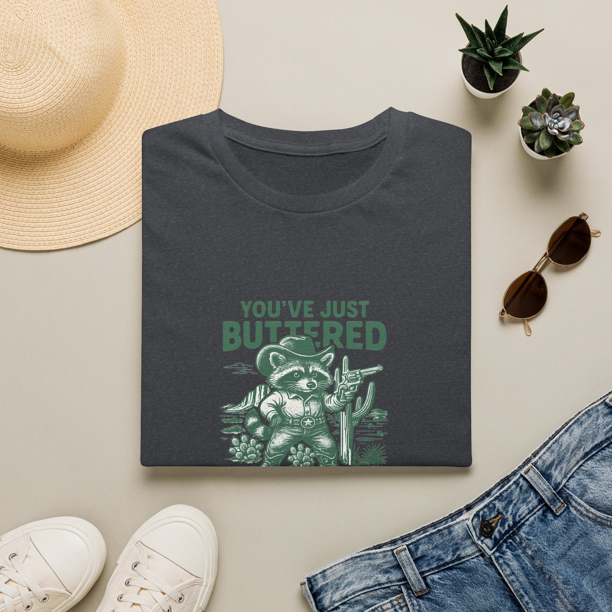 You've Just Buttered Your Last Biscuit T-Shirt — Funny Western Gift for Women