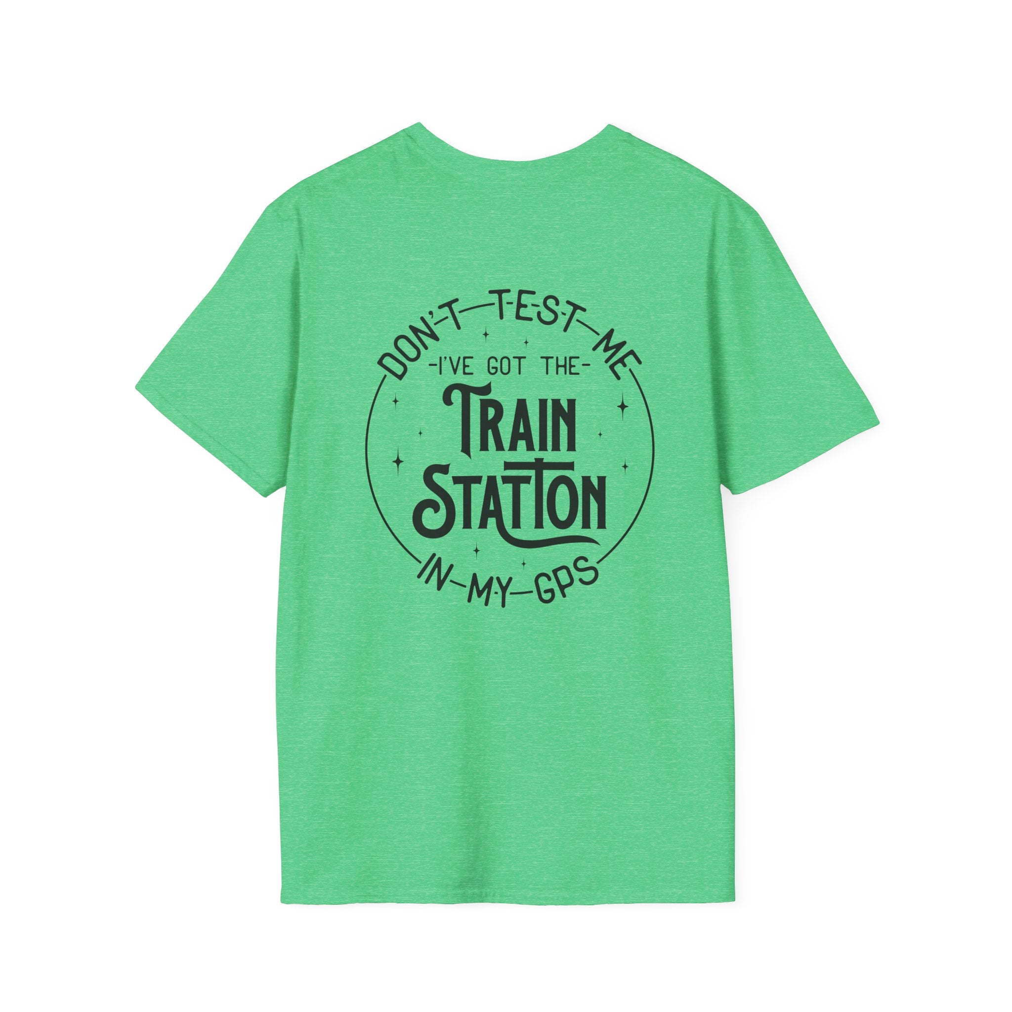 Train Station GPS T-Shirt — Funny Travel Quote Gift for Her Sarcastic Graphic Tee