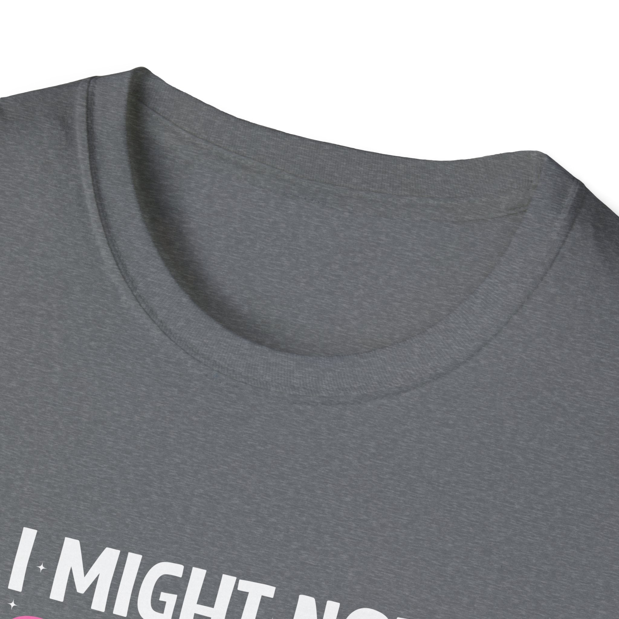 I Might Not Say It But My Daughter Will T-Shirt — Funny Mom Gift Sarcastic Graphic Tee