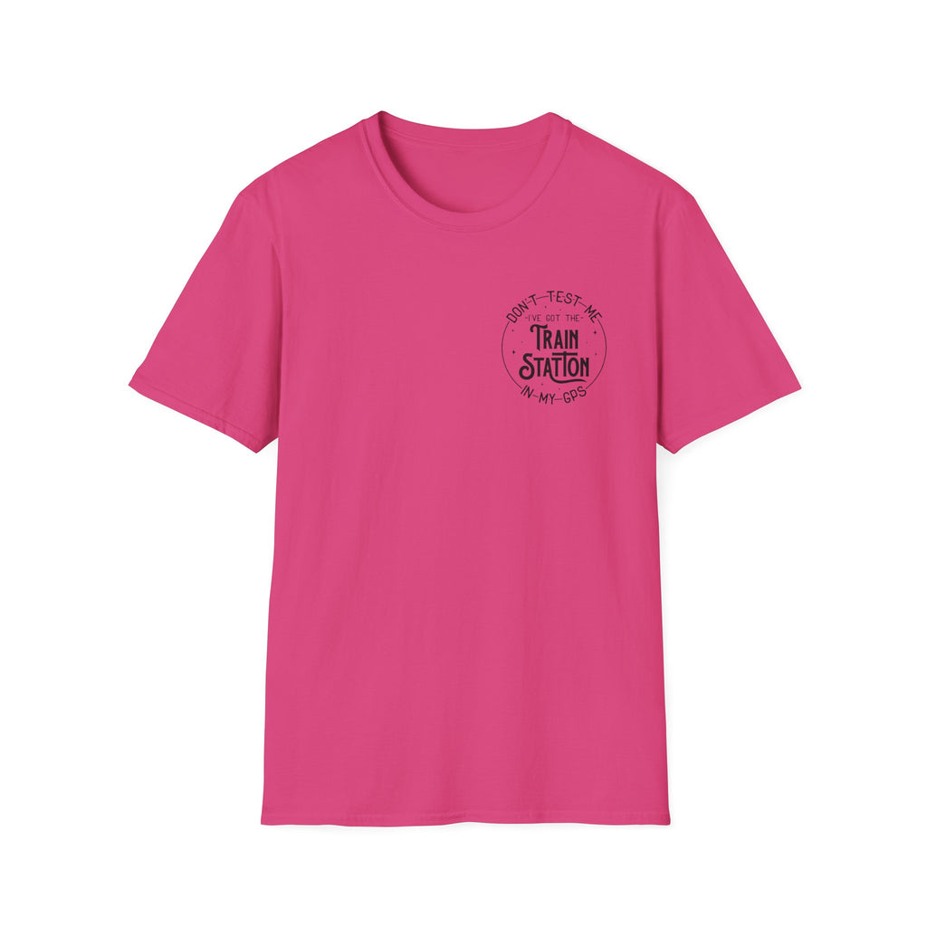 Train Station GPS T-Shirt — Funny Travel Quote Gift for Her Sarcastic Graphic Tee