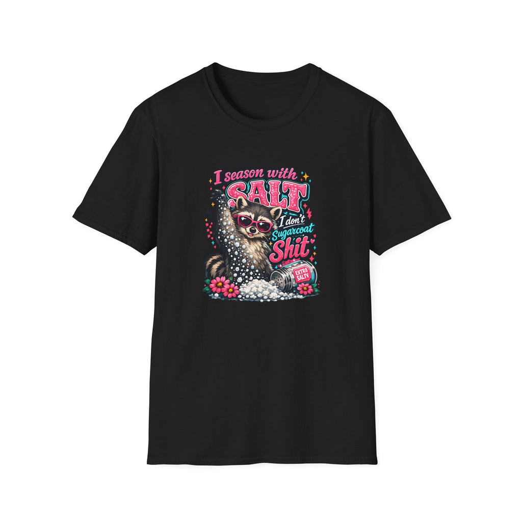 I Season With Salt I Don't Sugarcoat T-Shirt — Funny Sarcastic Gift for Women