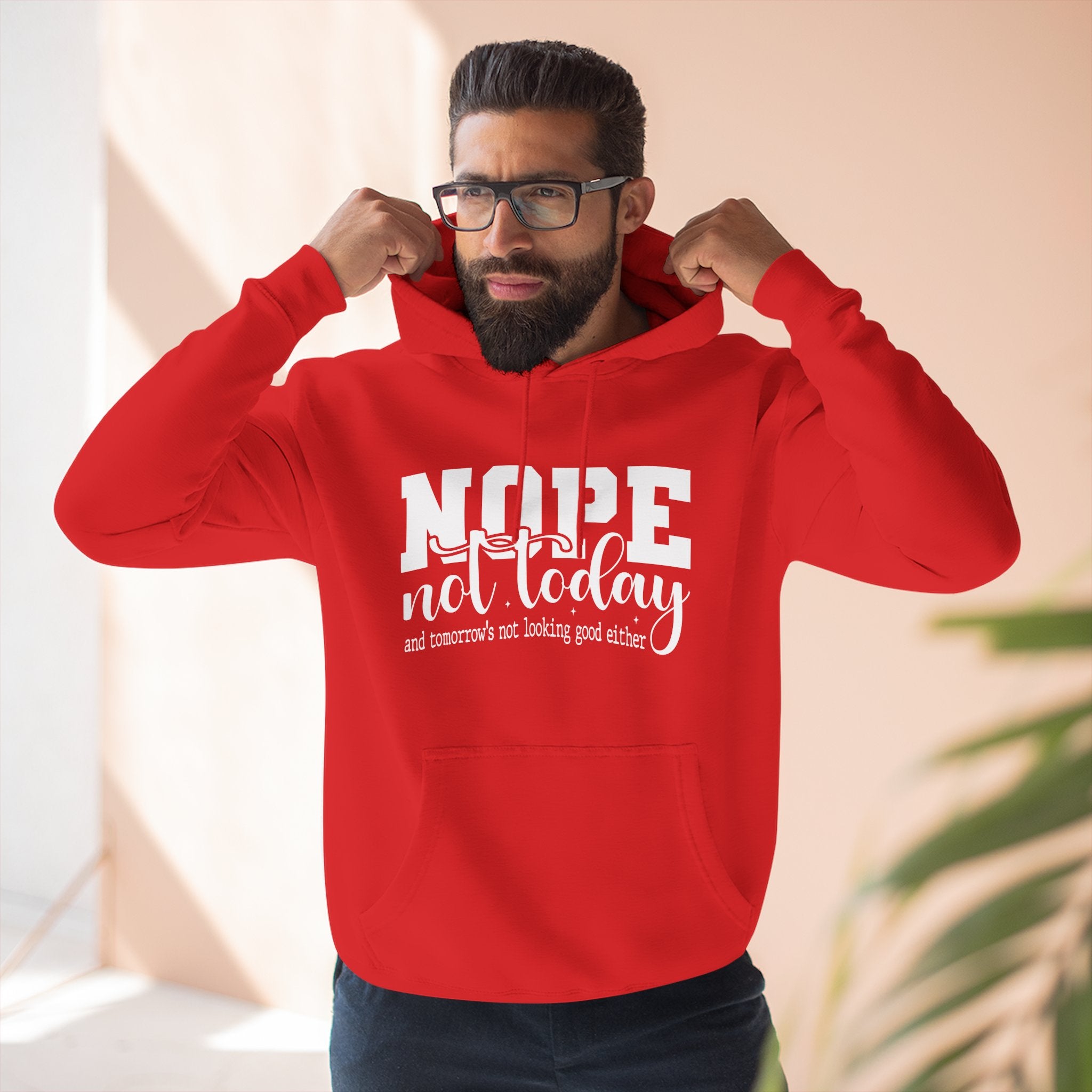 Nope Not Today Hoodie – Funny Casual Pullover with "Nope not today" Slogan