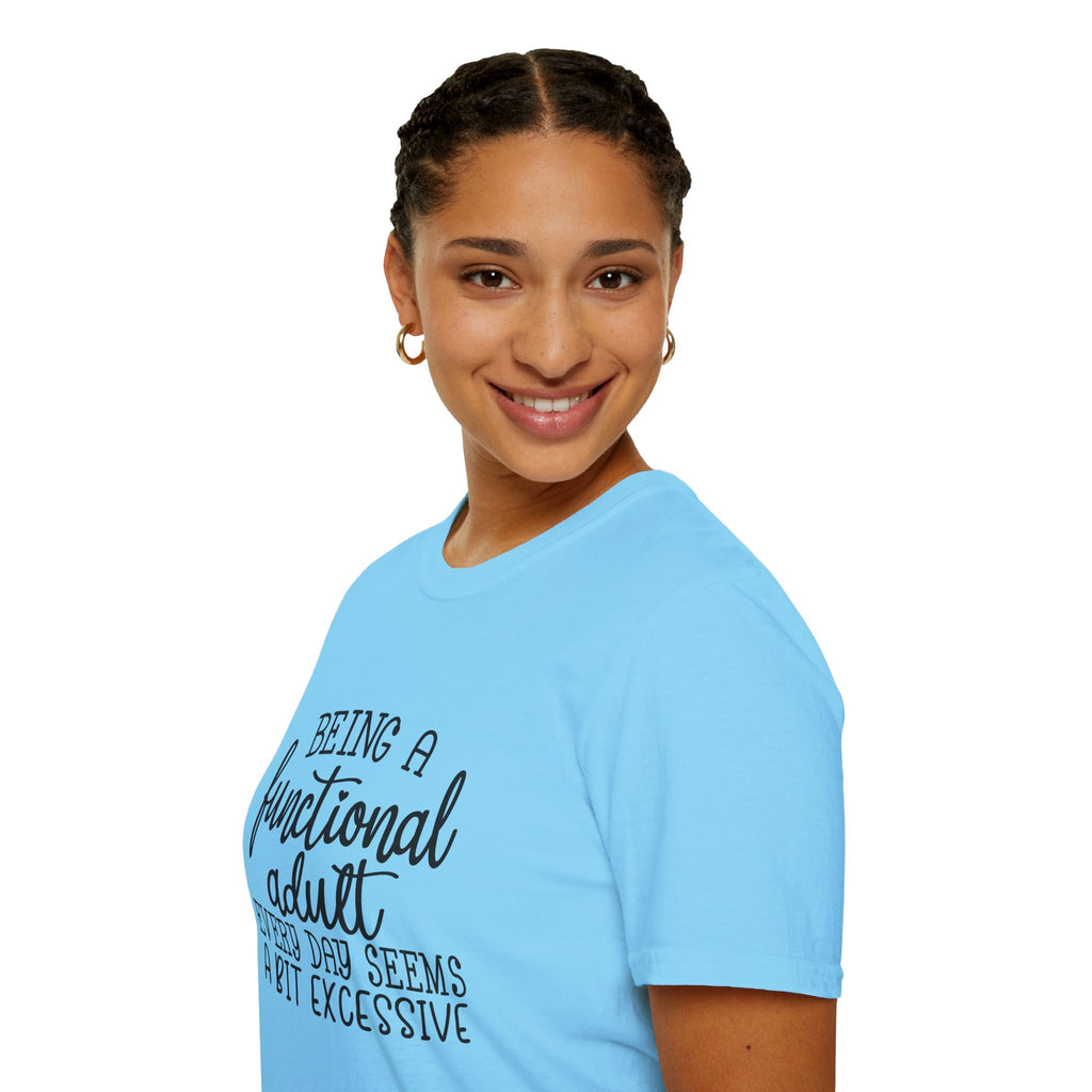 Being a Functional Adult T-Shirt — Funny Sarcastic Gift for Her Relatable Humor Graphic Tee