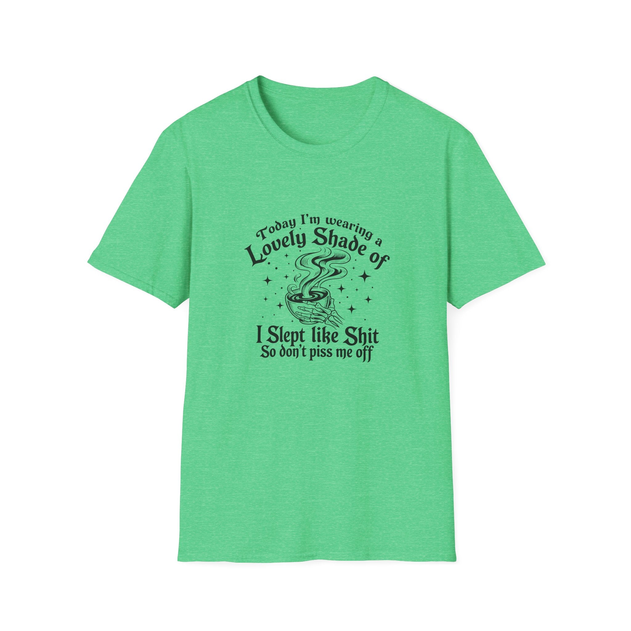 I Slept Like Shit So Don't Piss Me Off T-Shirt — Funny Sarcastic Gift for Her Graphic Tee
