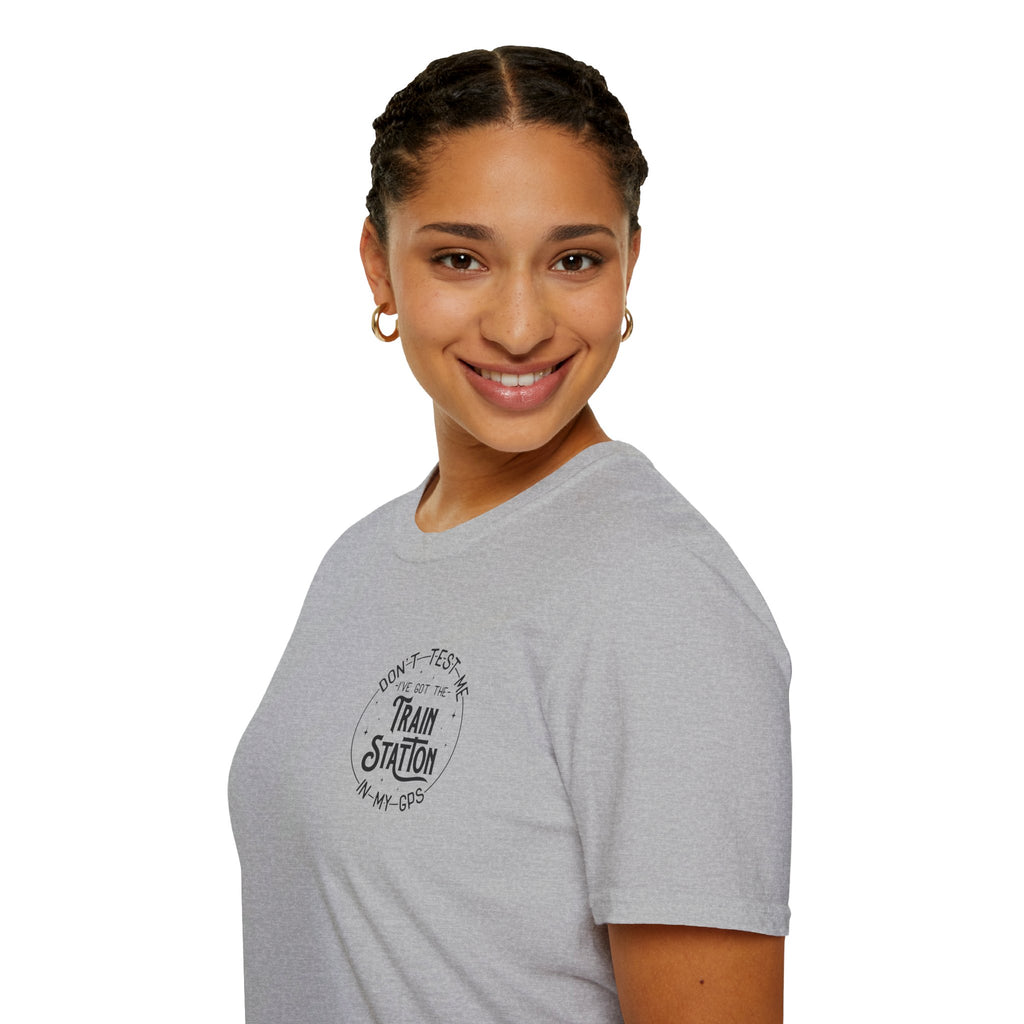 Train Station GPS T-Shirt — Funny Travel Quote Gift for Her Sarcastic Graphic Tee