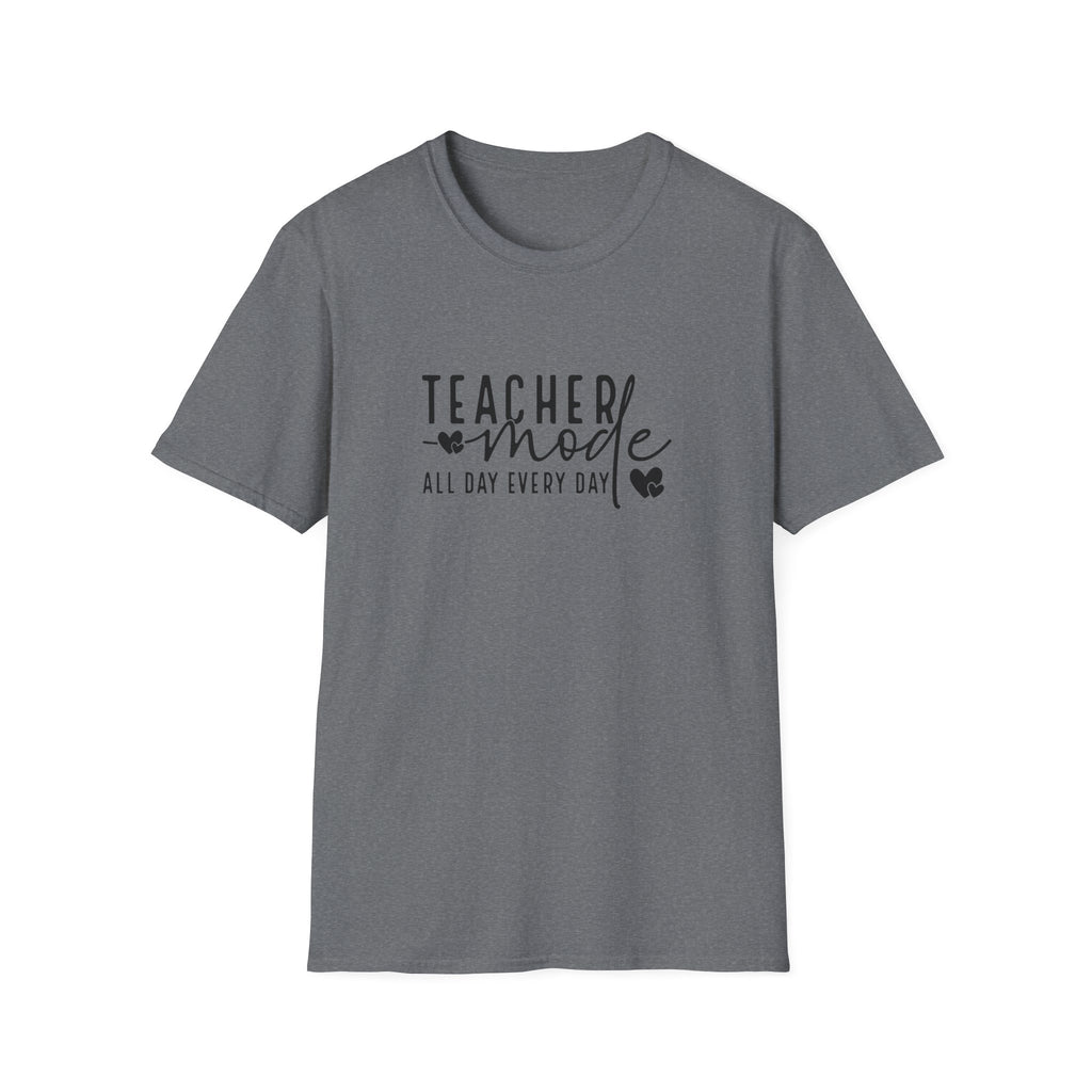 Teacher Mode All Day Every Day T-Shirt — Funny Teacher Gift Appreciation Graphic Tee