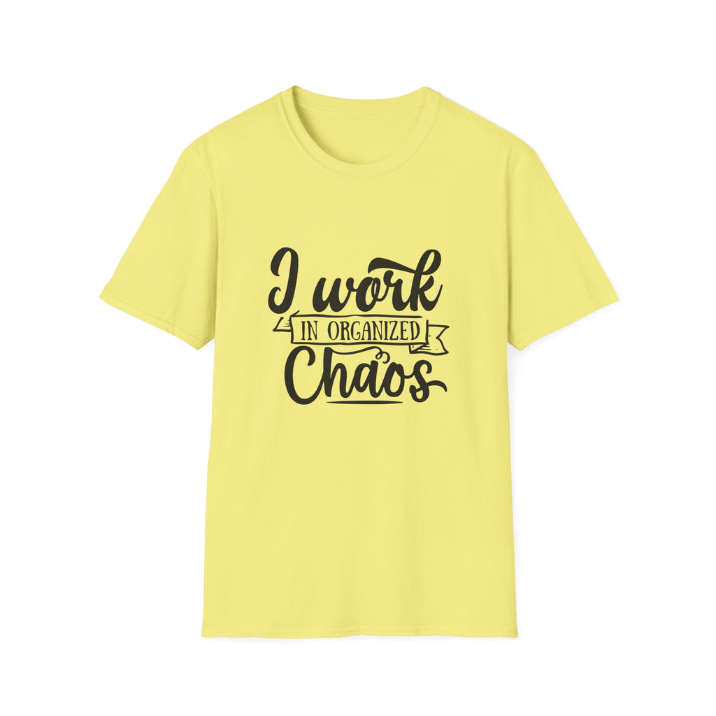 I Work in Organized Chaos T-Shirt — Funny Teacher & Mom Gift Sarcastic Graphic Tee