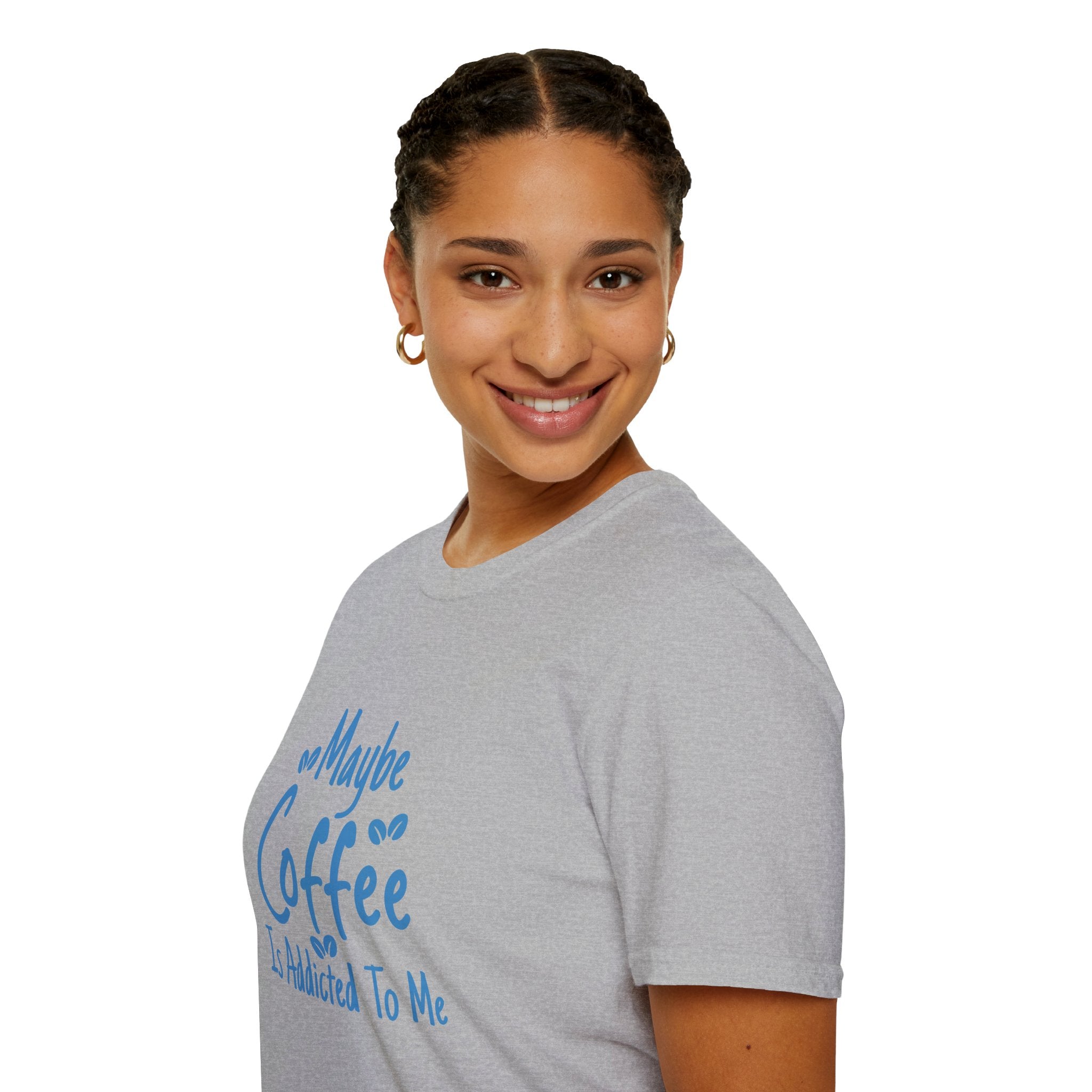 Maybe Coffee Is Addicted to Me T-Shirt — Funny Coffee Lover Gift for Her Graphic Tee