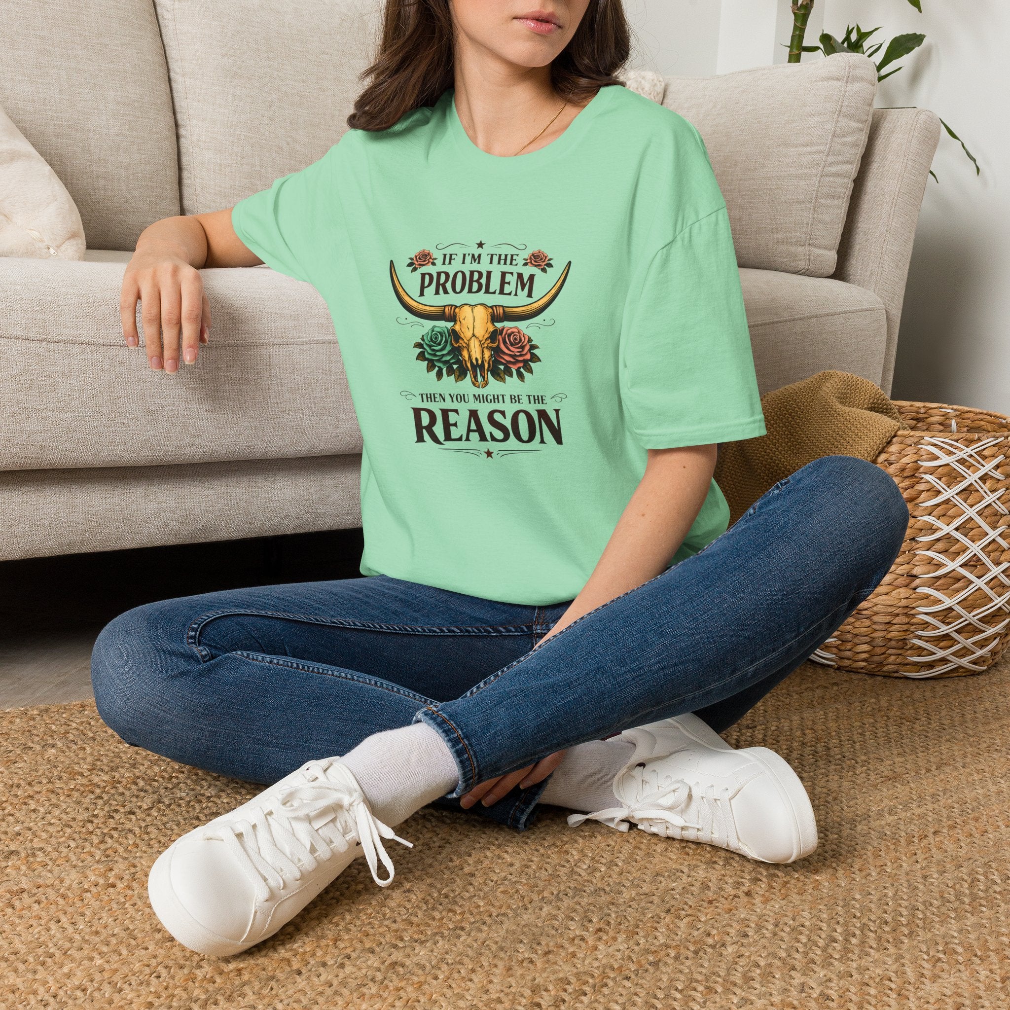 If I'm the Problem Bull Skull T-Shirt — Funny Sarcastic Western Gift for Women