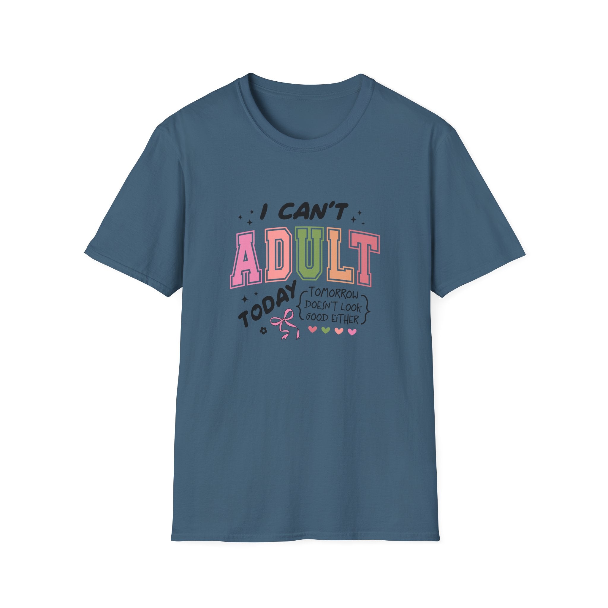 I Can't Adult T-Shirt — Funny Gift for Her Sarcastic Overworked Women's Graphic Tee