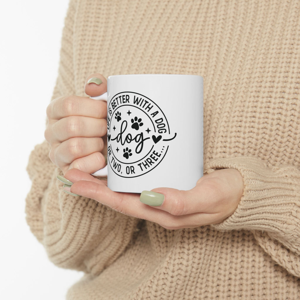 Life Is Better With a Dog Ceramic Mug — Funny Dog Lover Gift Coffee Cup 11oz 15oz