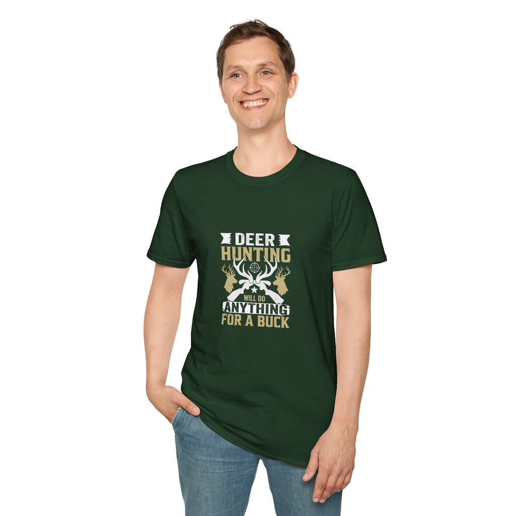Will Do Anything for a Buck Deer T-Shirt — Funny Hunting Gift for Men Graphic Tee