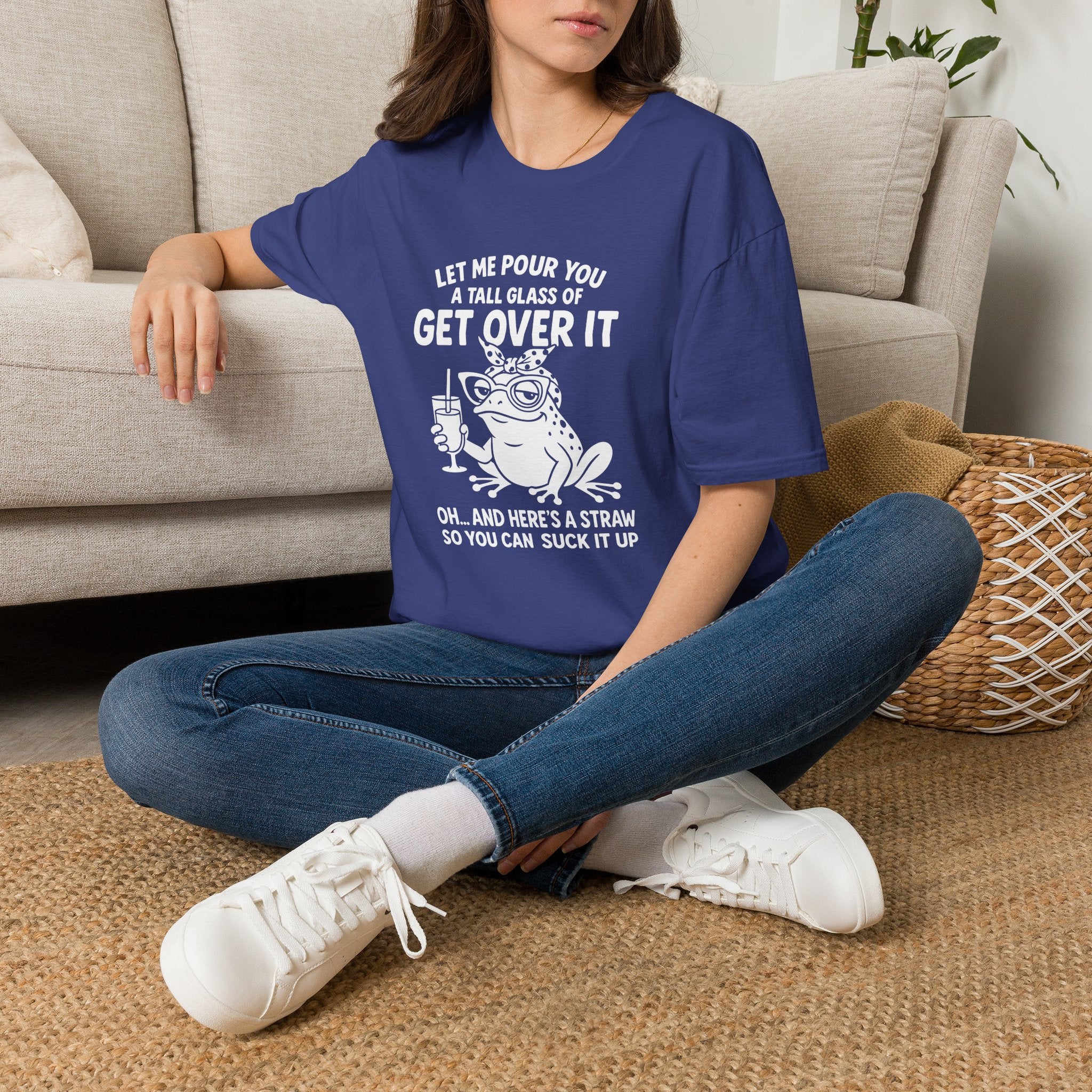 Let Me Pour You a Tall Glass of Get Over It Frog T-Shirt — Funny Sarcastic Gift for Her