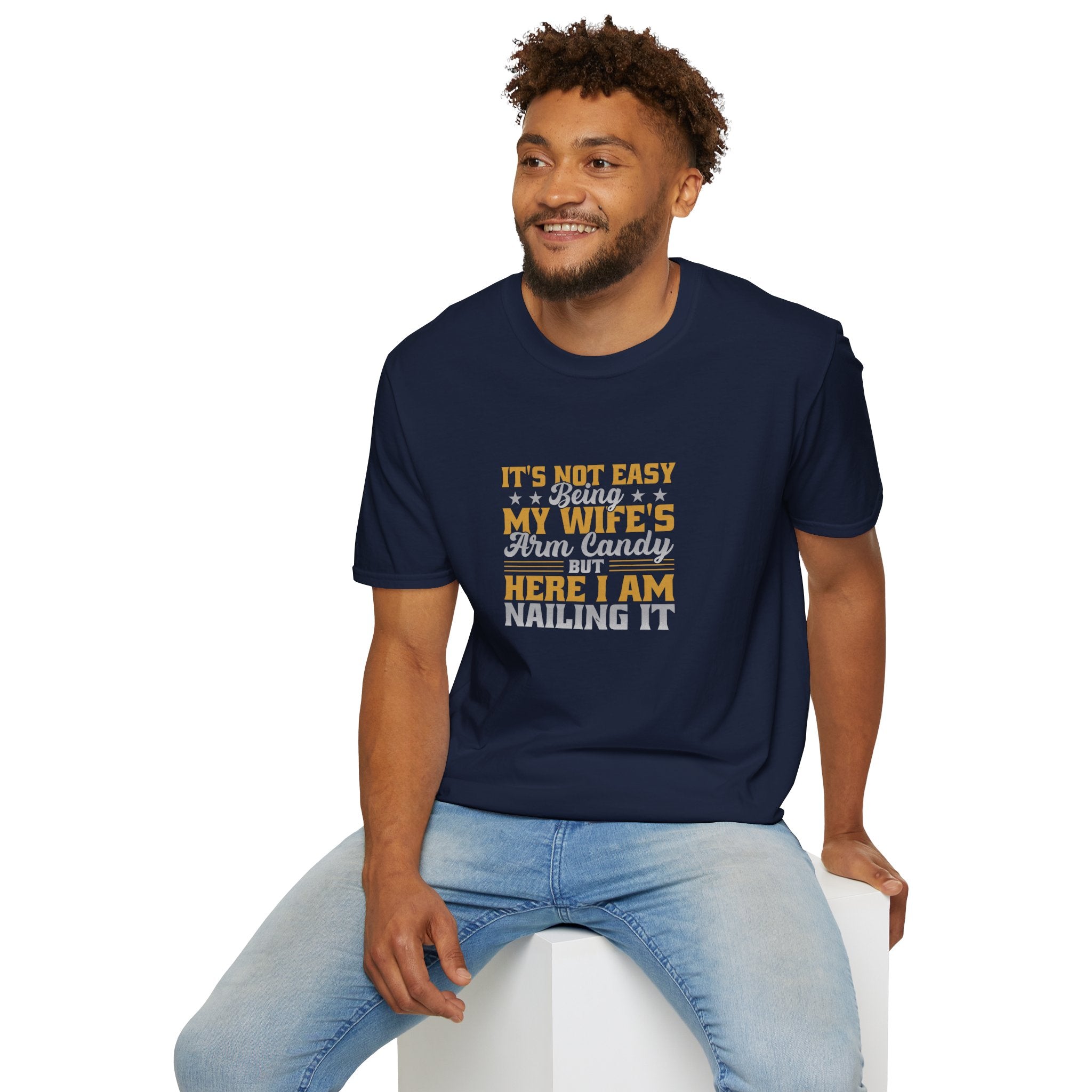 It's Not Easy Being My Wife's Arm Candy T-Shirt — Funny Husband Gift Couples Tee