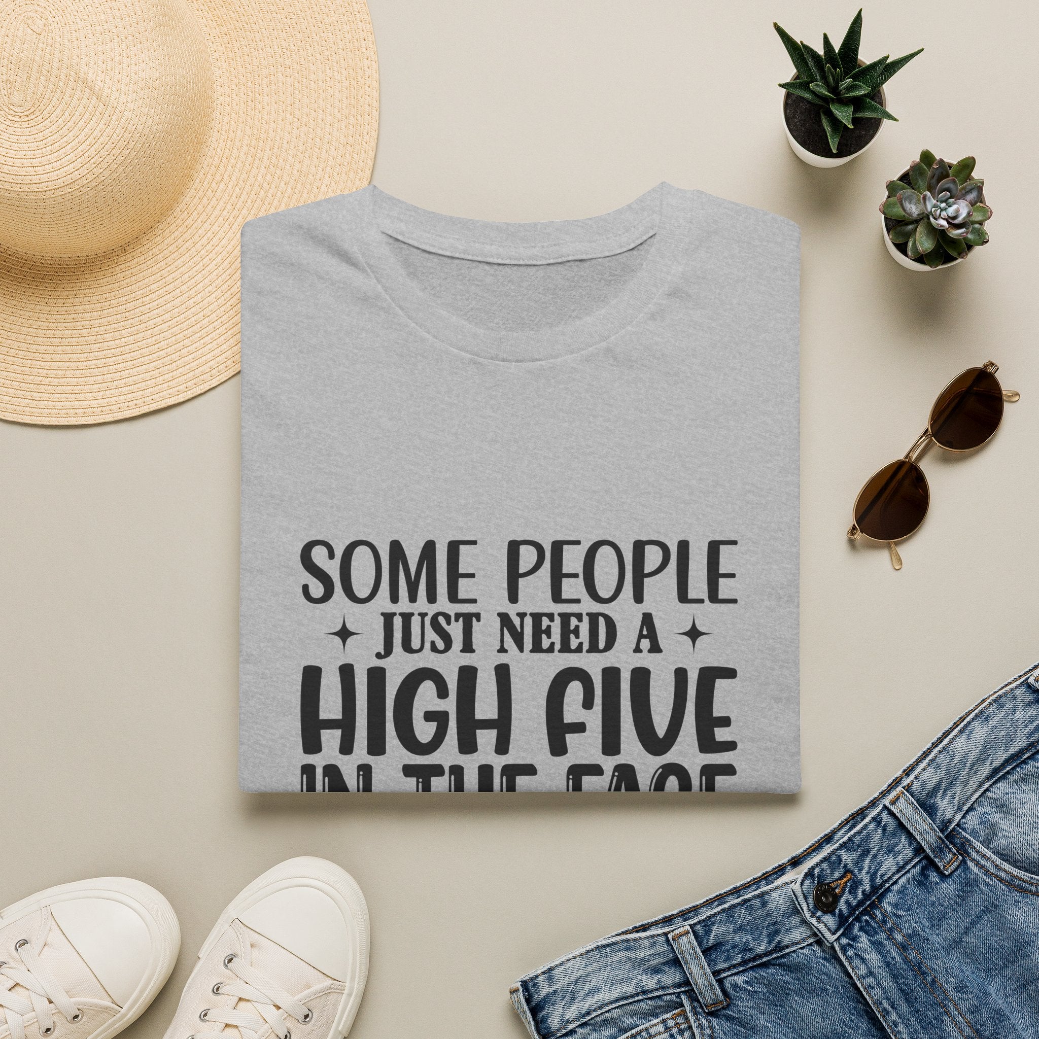 Some People Just Need a High Five in the Face with a Chair T-Shirt — Funny Sarcastic Graphic Tee