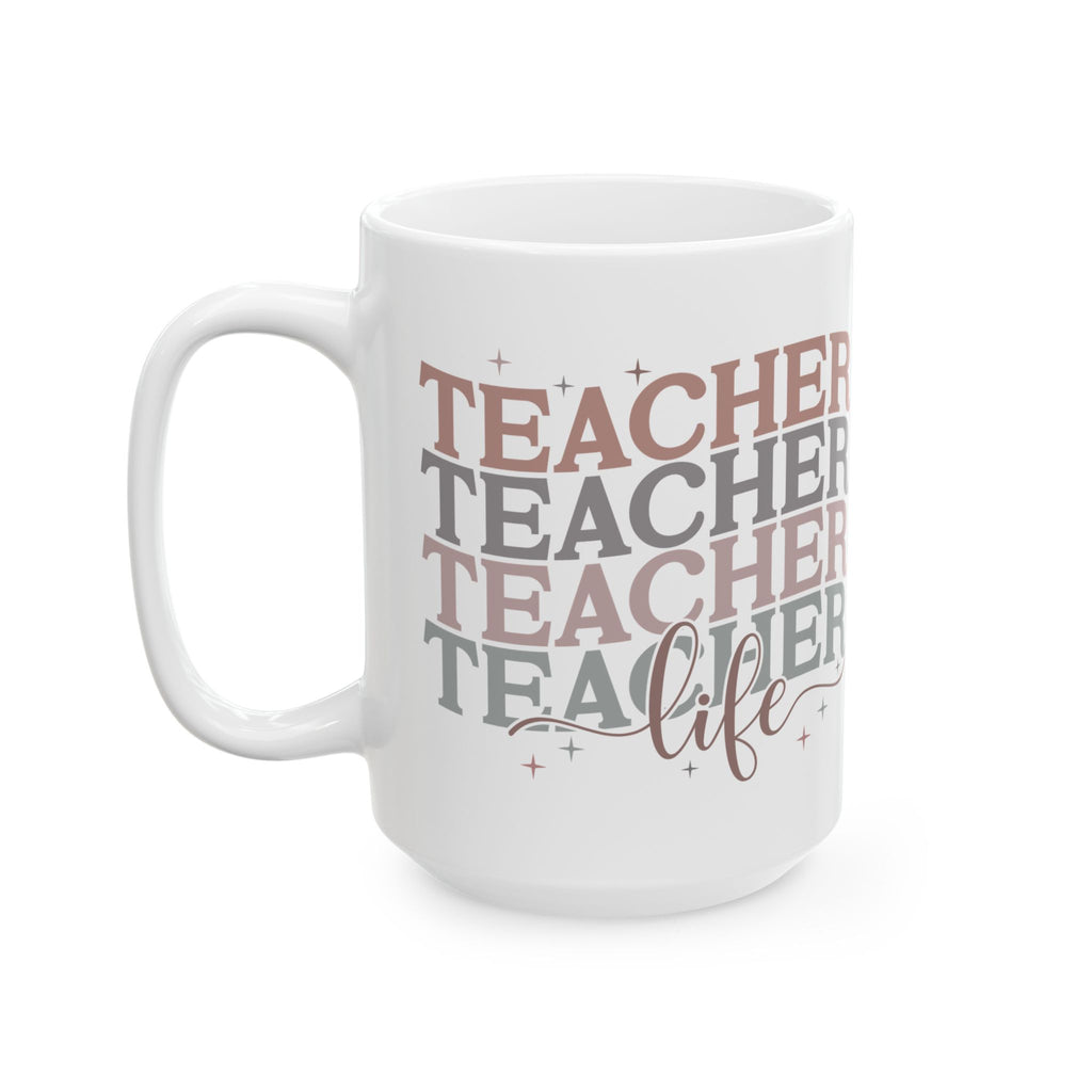 Teacher Life Ceramic Mug — Cute Retro Gift for Teachers 11oz 15oz Coffee Cup