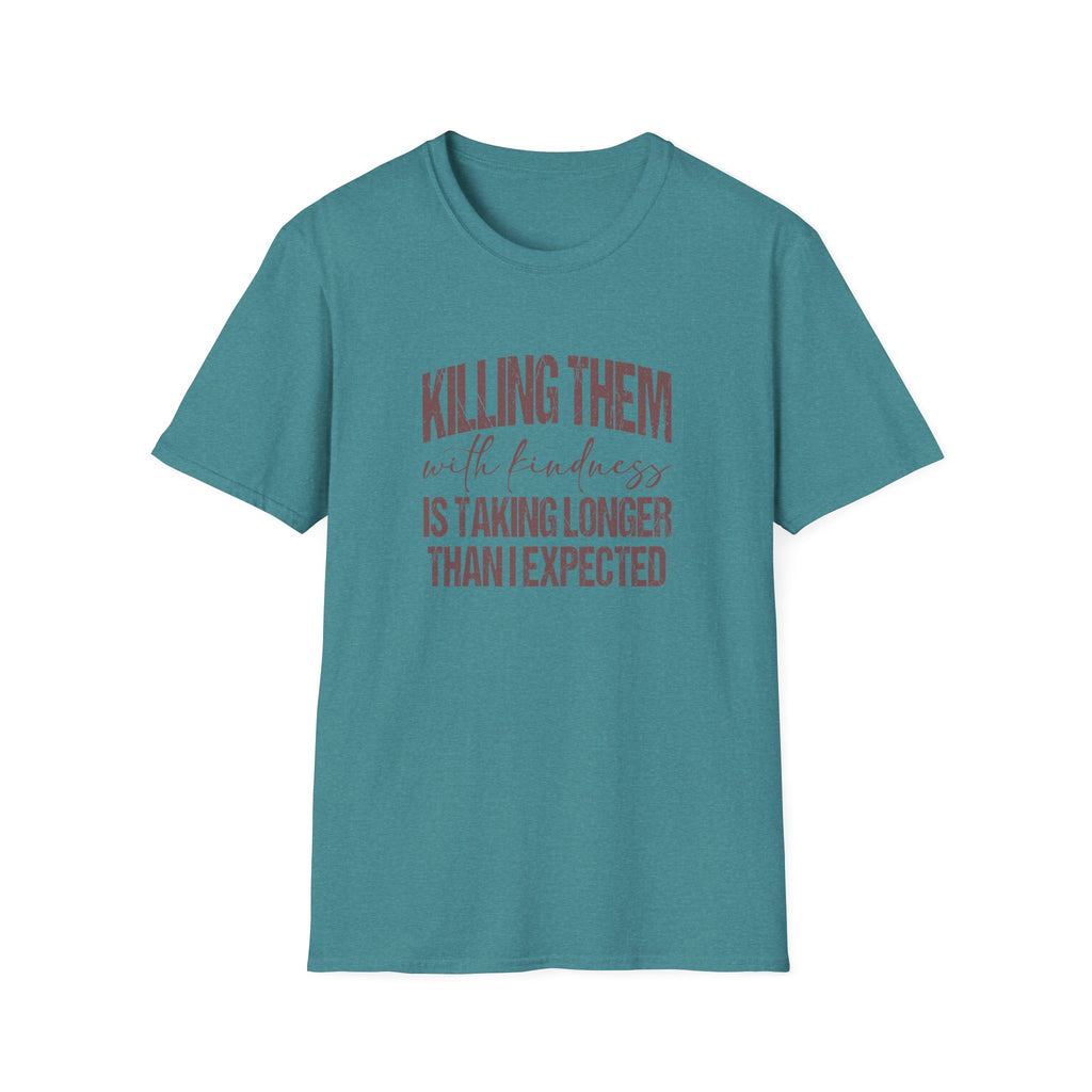 Killing Them With Kindness T-Shirt — Funny Motivational Gift for Women Vintage Tee