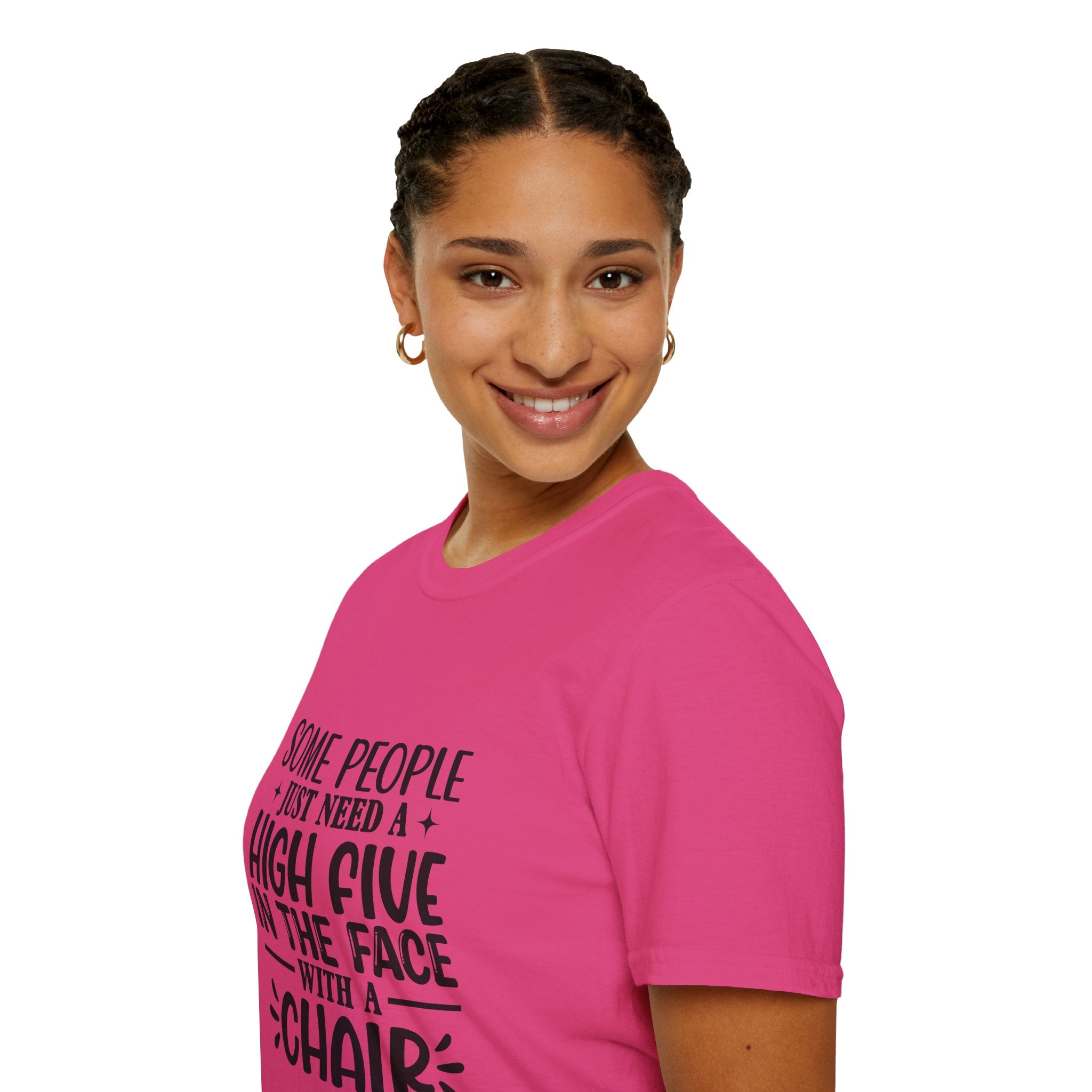 Some People Just Need a High Five in the Face with a Chair T-Shirt — Funny Sarcastic Graphic Tee