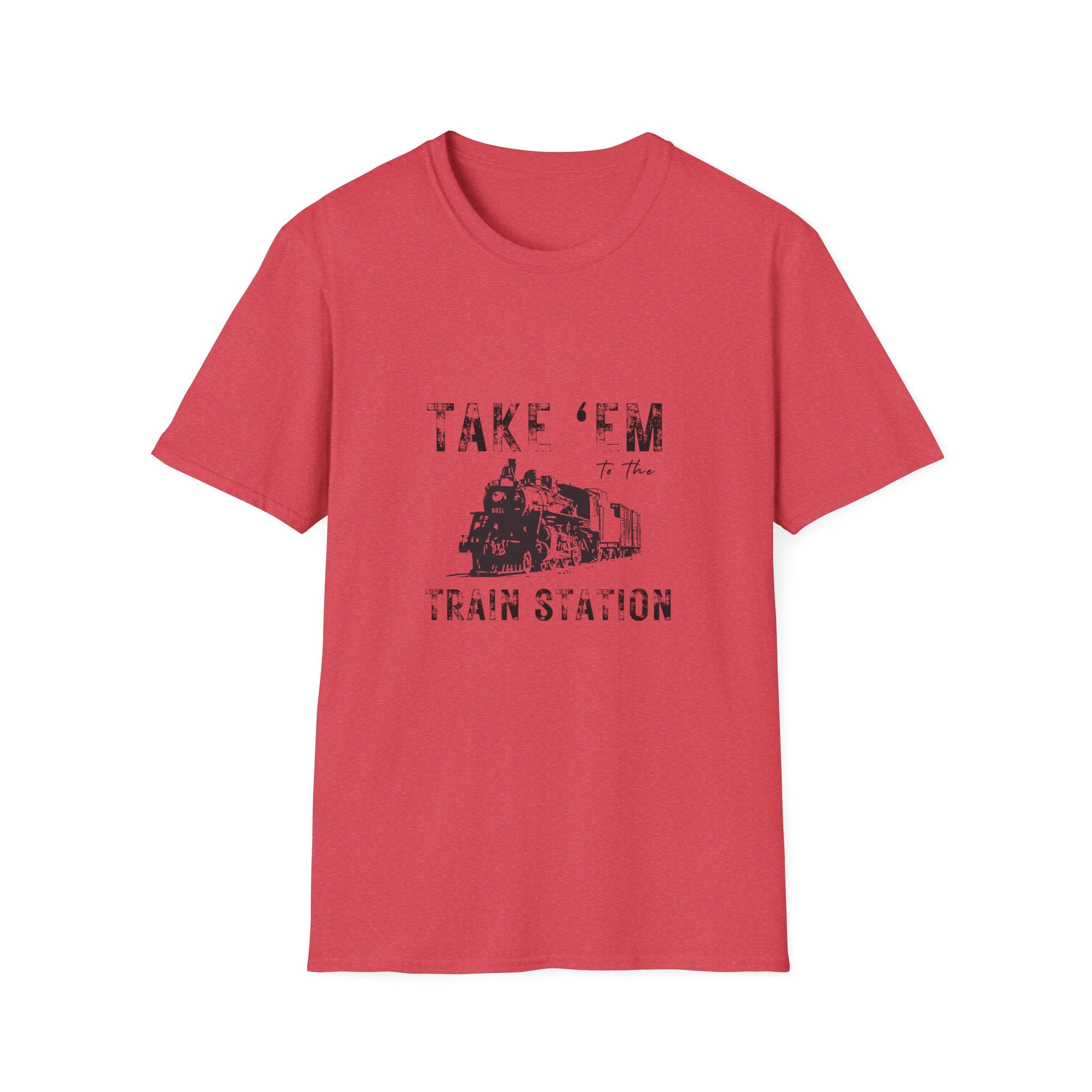 Take 'Em to the Train Station T-Shirt — Funny Sarcastic Gift Vintage Engine Graphic Tee