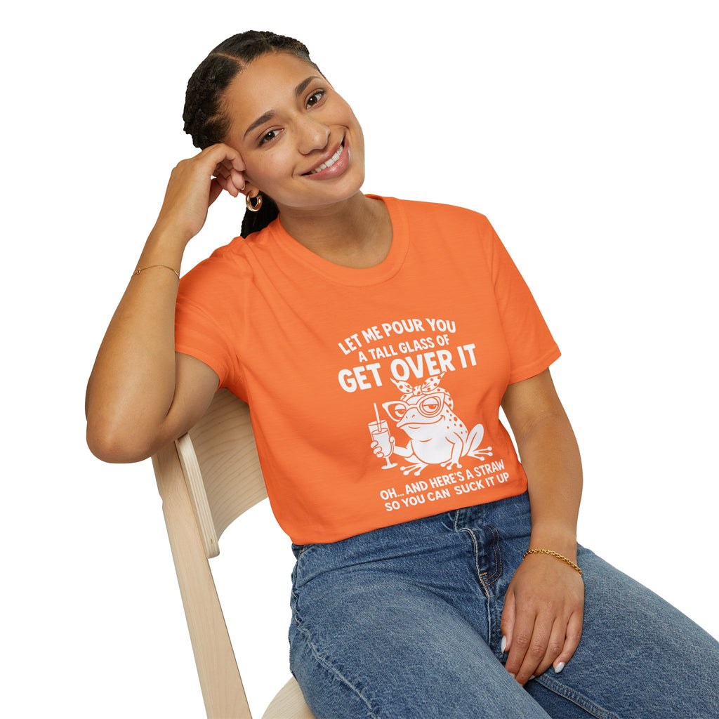 Let Me Pour You a Tall Glass of Get Over It Frog T-Shirt — Funny Sarcastic Gift for Her