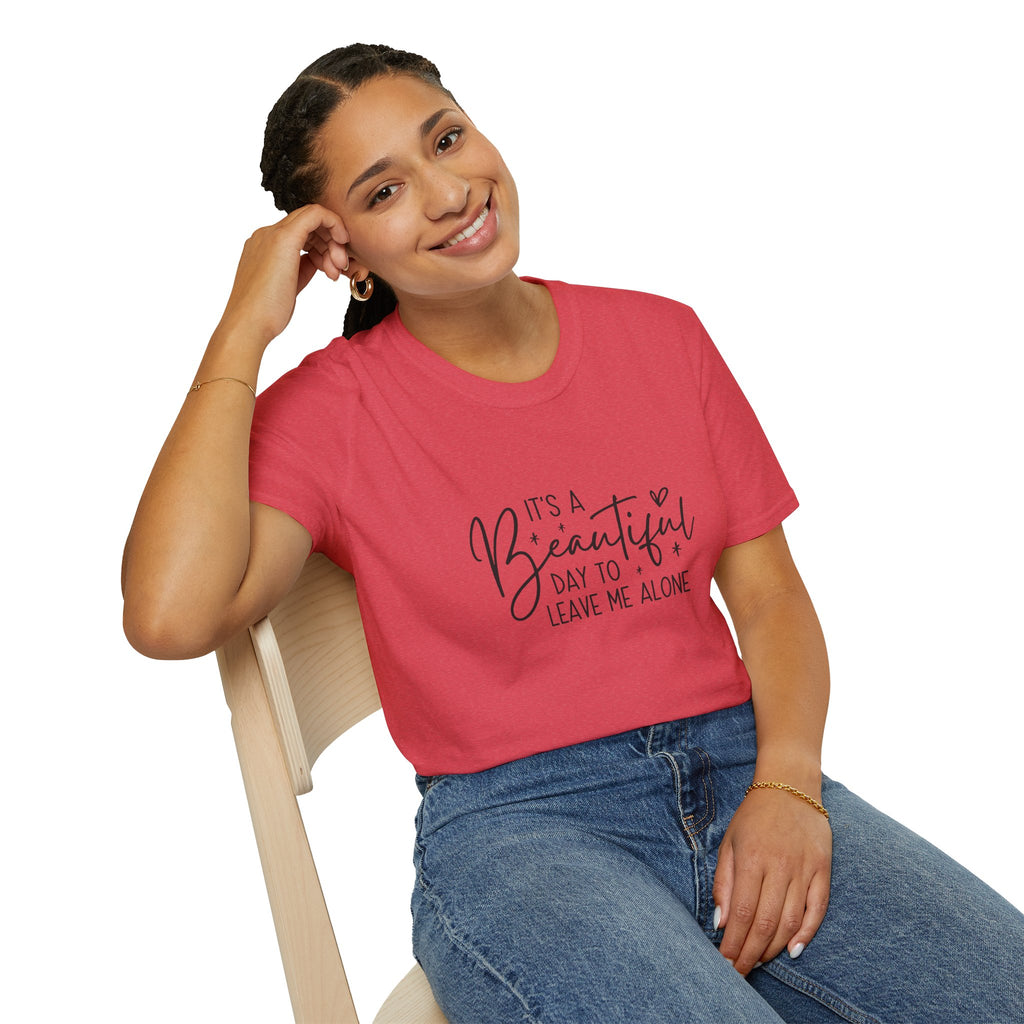 It's a Beautiful Day to Leave Me Alone T-Shirt — Funny Introvert Gift for Women