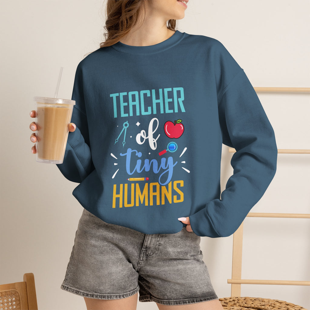 Teacher of Tiny Humans Sweatshirt — Funny Teacher Gift Appreciation Crewneck