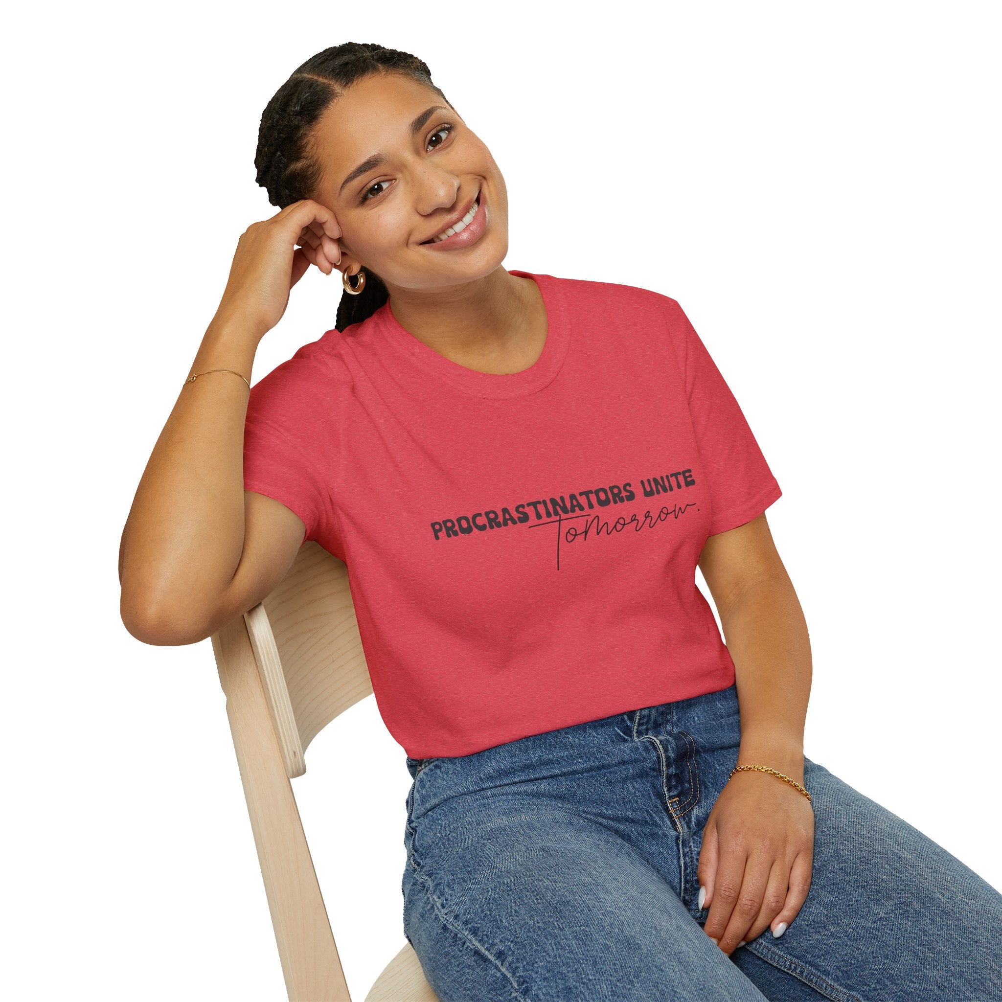 Procrastinators Unite Tomorrow T-Shirt — Funny Sarcastic Gift for Her Casual Tee