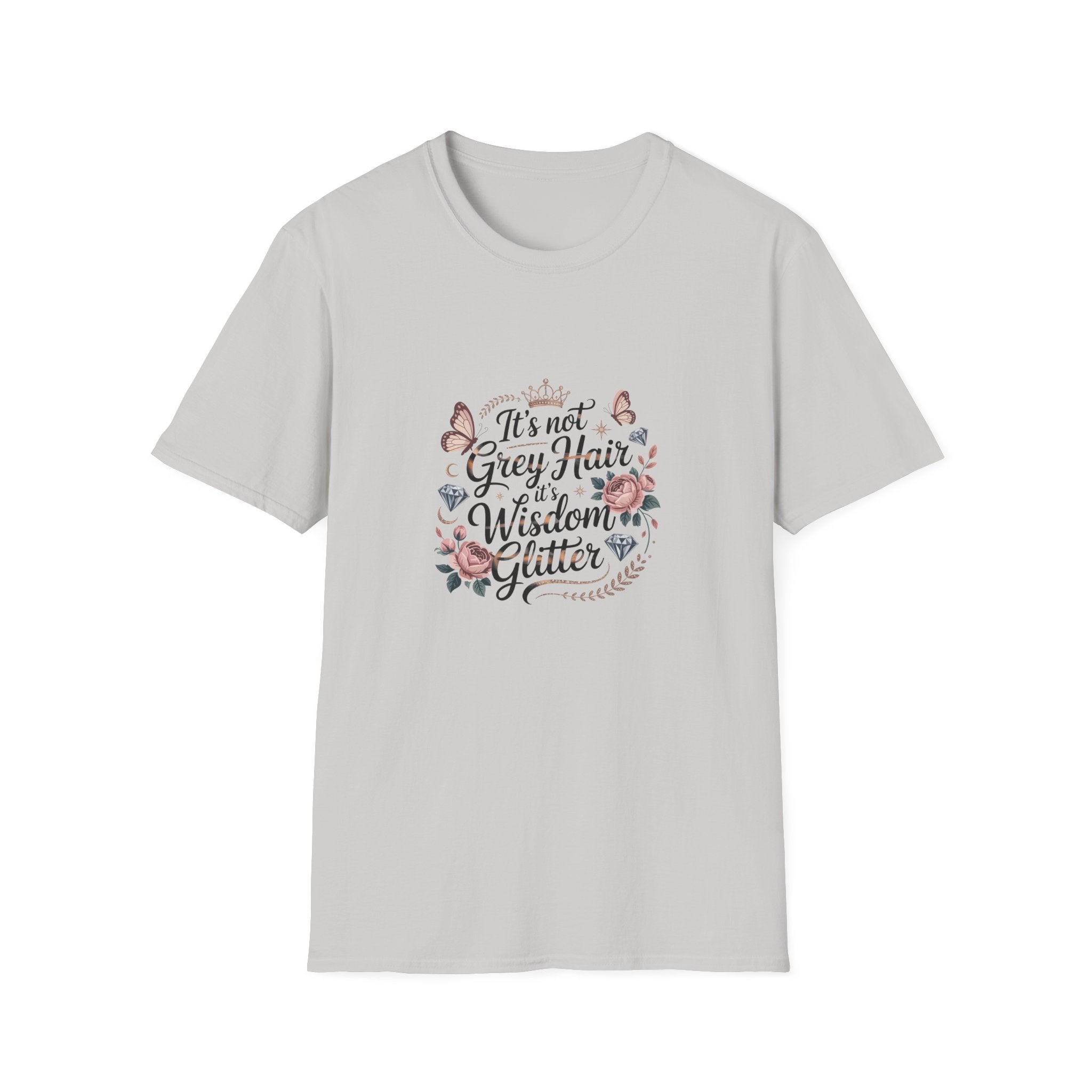 It's Not Grey Hair It's Wisdom & Glitter T-Shirt — Funny Gift for Women Floral Tee