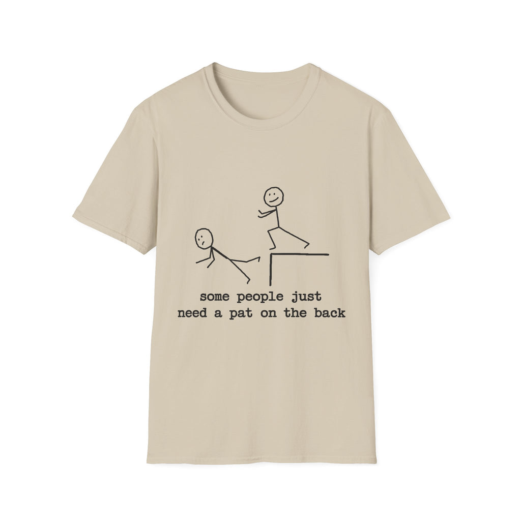 T-Shirt — "Some People Just Need a Pat on the Back" Stick Figure Humor Tee