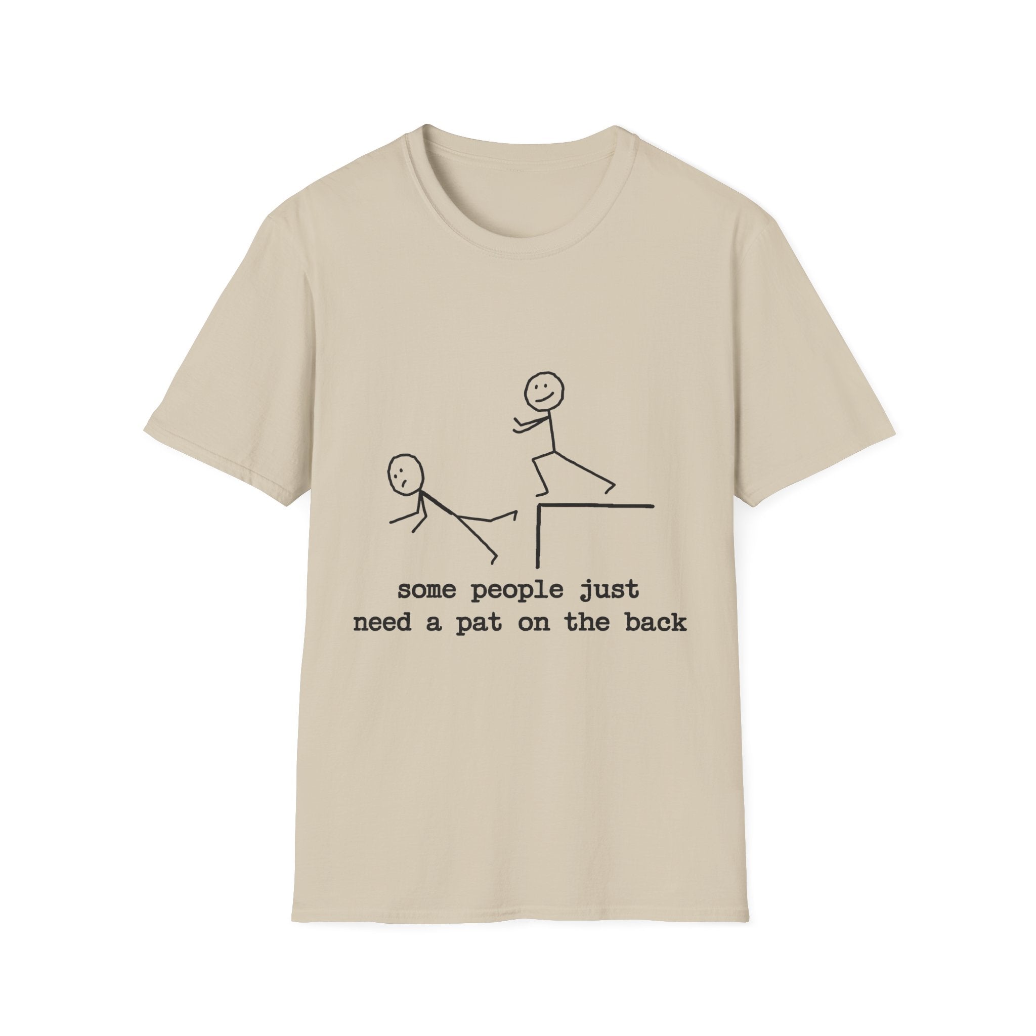 T-Shirt — "Some People Just Need a Pat on the Back" Stick Figure Humor Tee