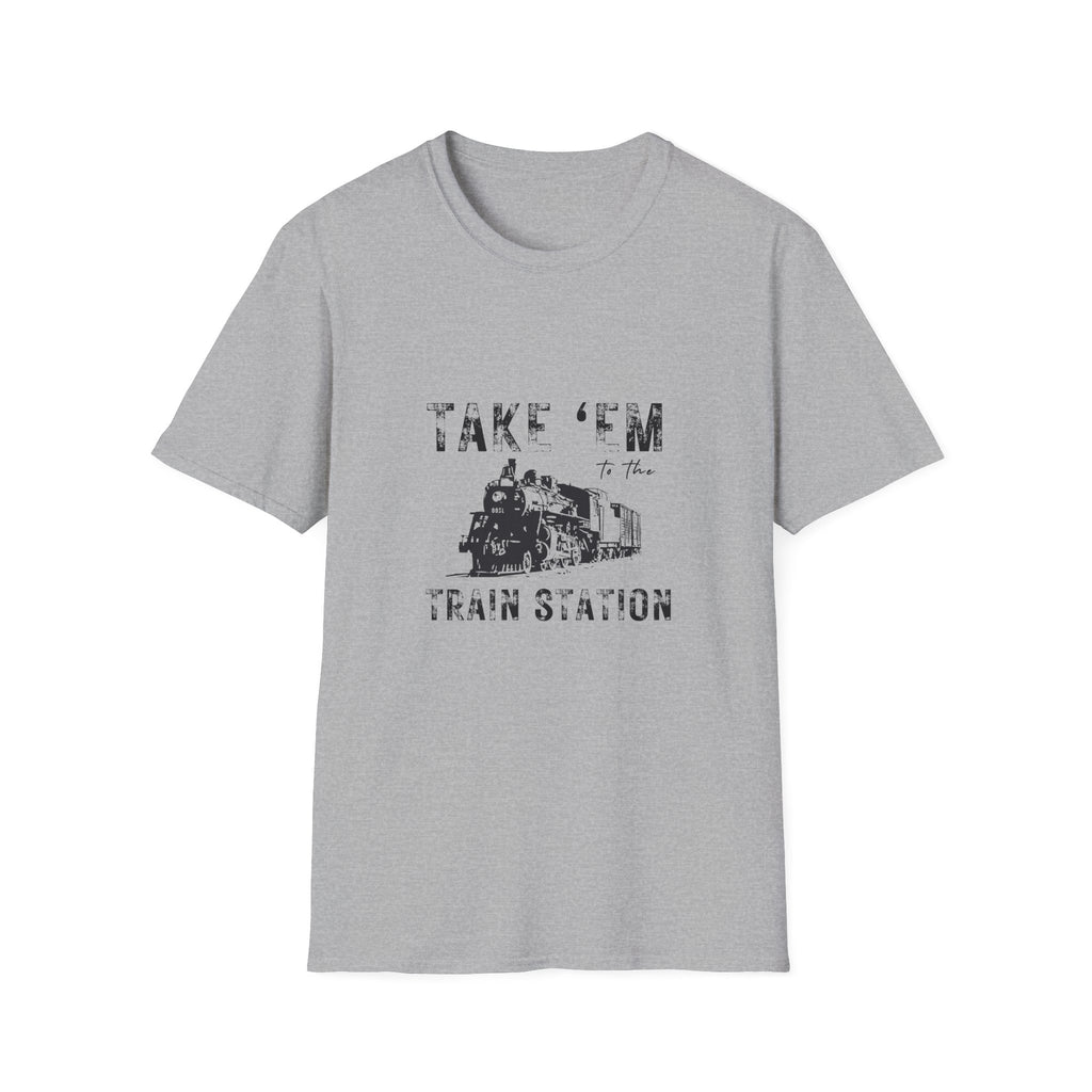 Take 'Em to the Train Station T-Shirt — Funny Sarcastic Gift Vintage Engine Graphic Tee