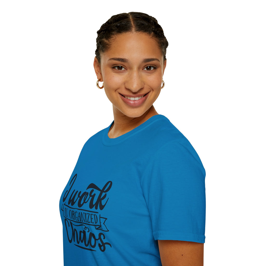 I Work in Organized Chaos T-Shirt — Funny Teacher & Mom Gift Sarcastic Graphic Tee