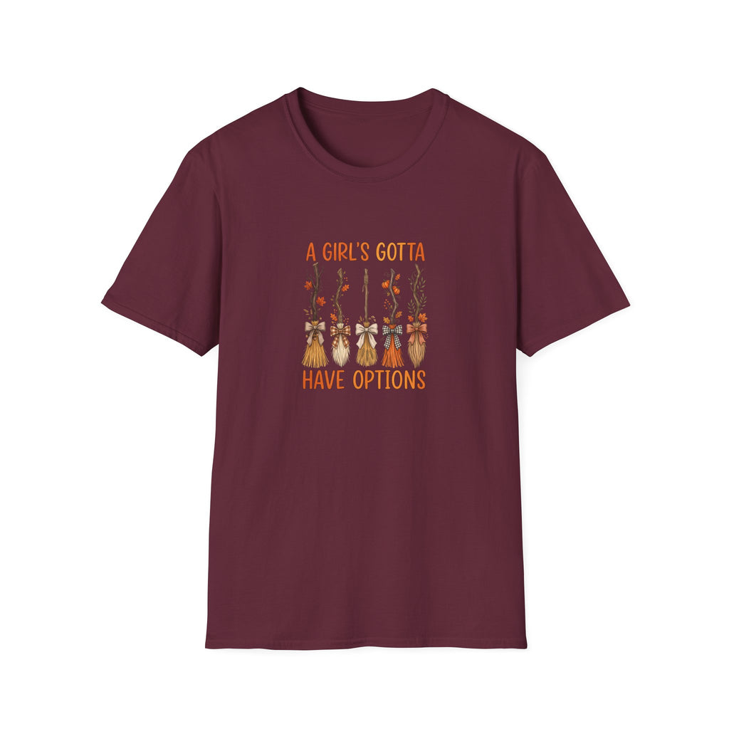 A Girl's Gotta Have Options Witch Brooms T-Shirt — Funny Halloween Gift for Women