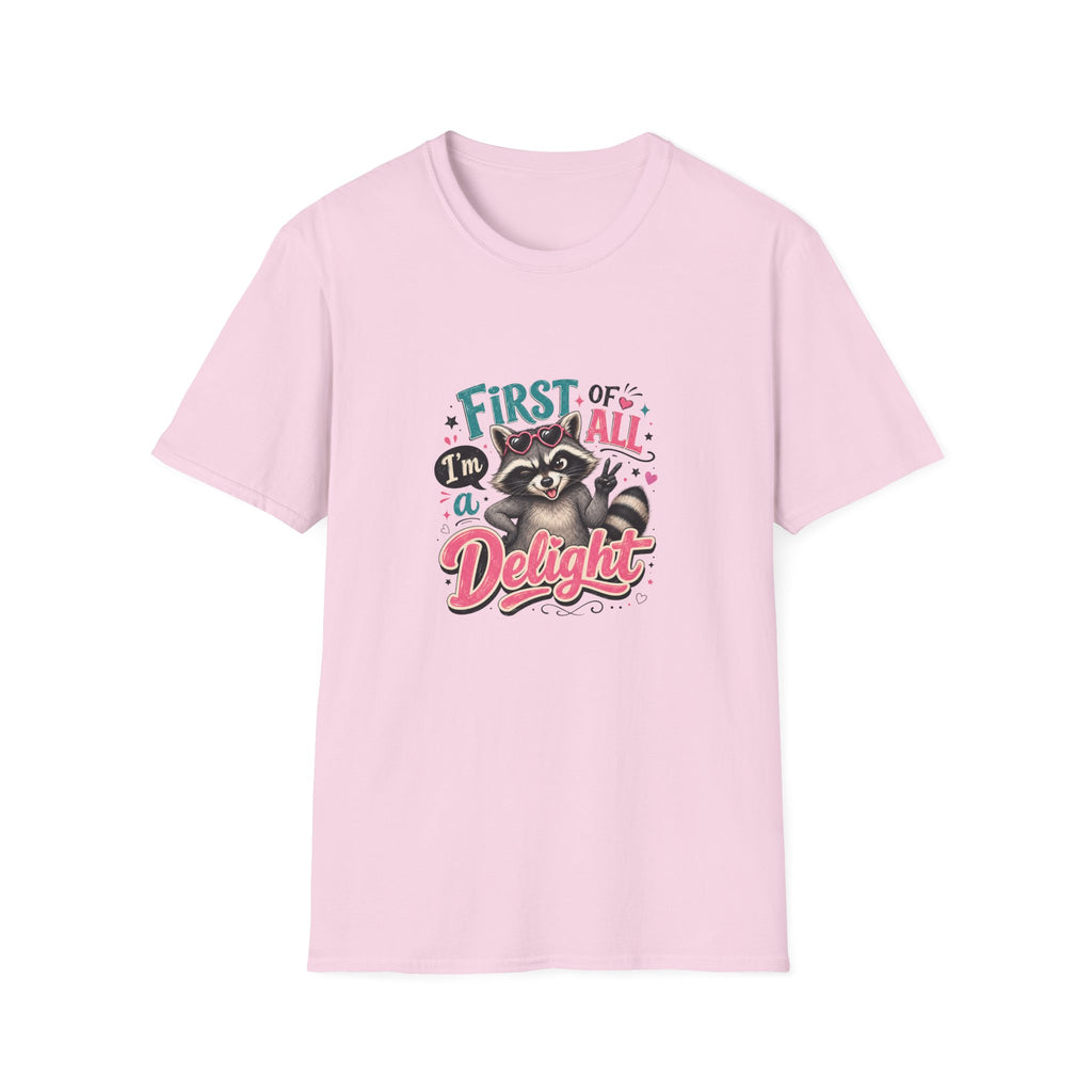 First of All I'm a Delight Raccoon T-Shirt — Funny Sarcastic Gift for Her Vintage Tee