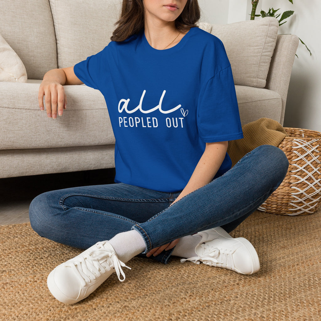 All Peopled Out T-Shirt — Funny Introvert Gift for Her Sarcastic Anti-Social Tee