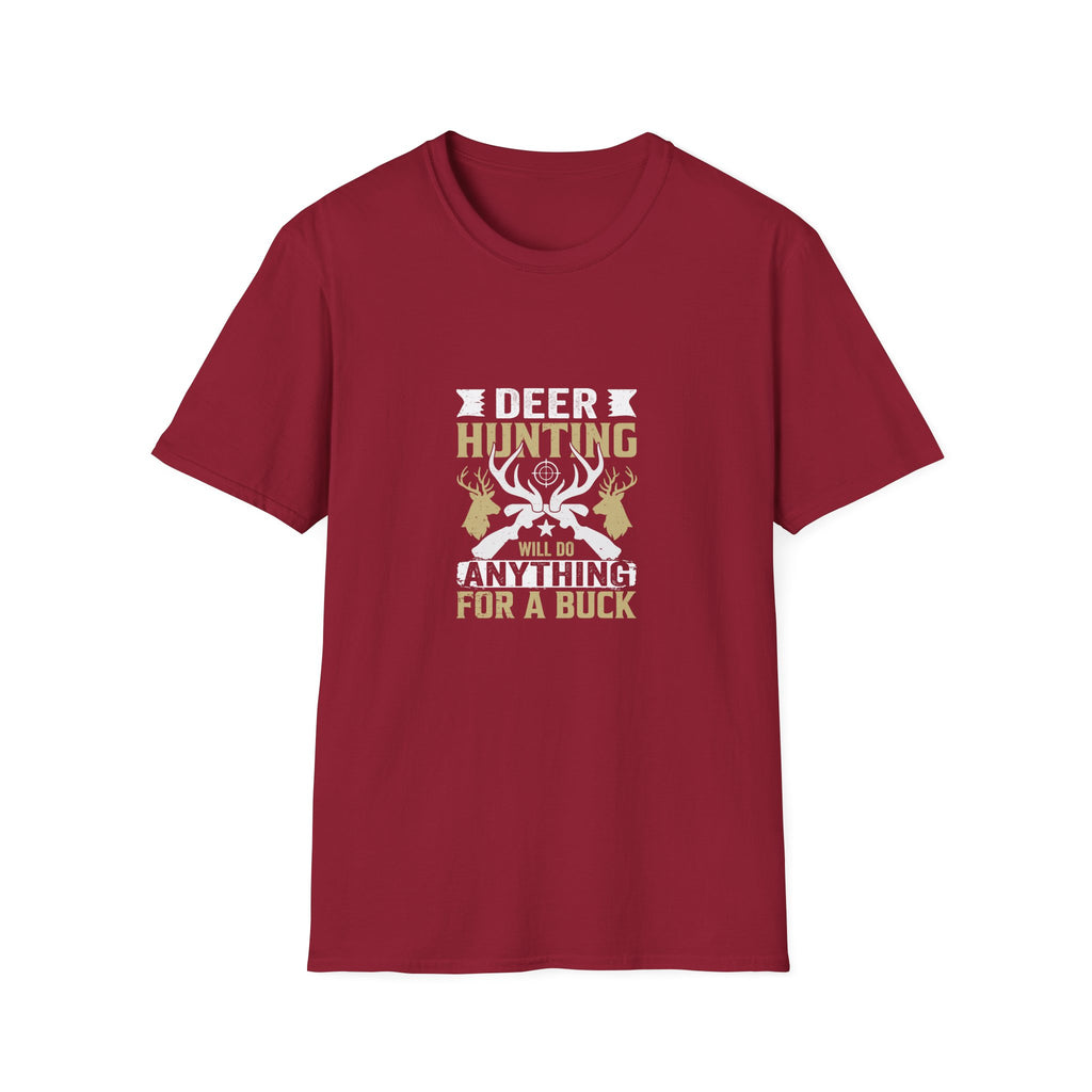 Will Do Anything for a Buck Deer T-Shirt — Funny Hunting Gift for Men Graphic Tee